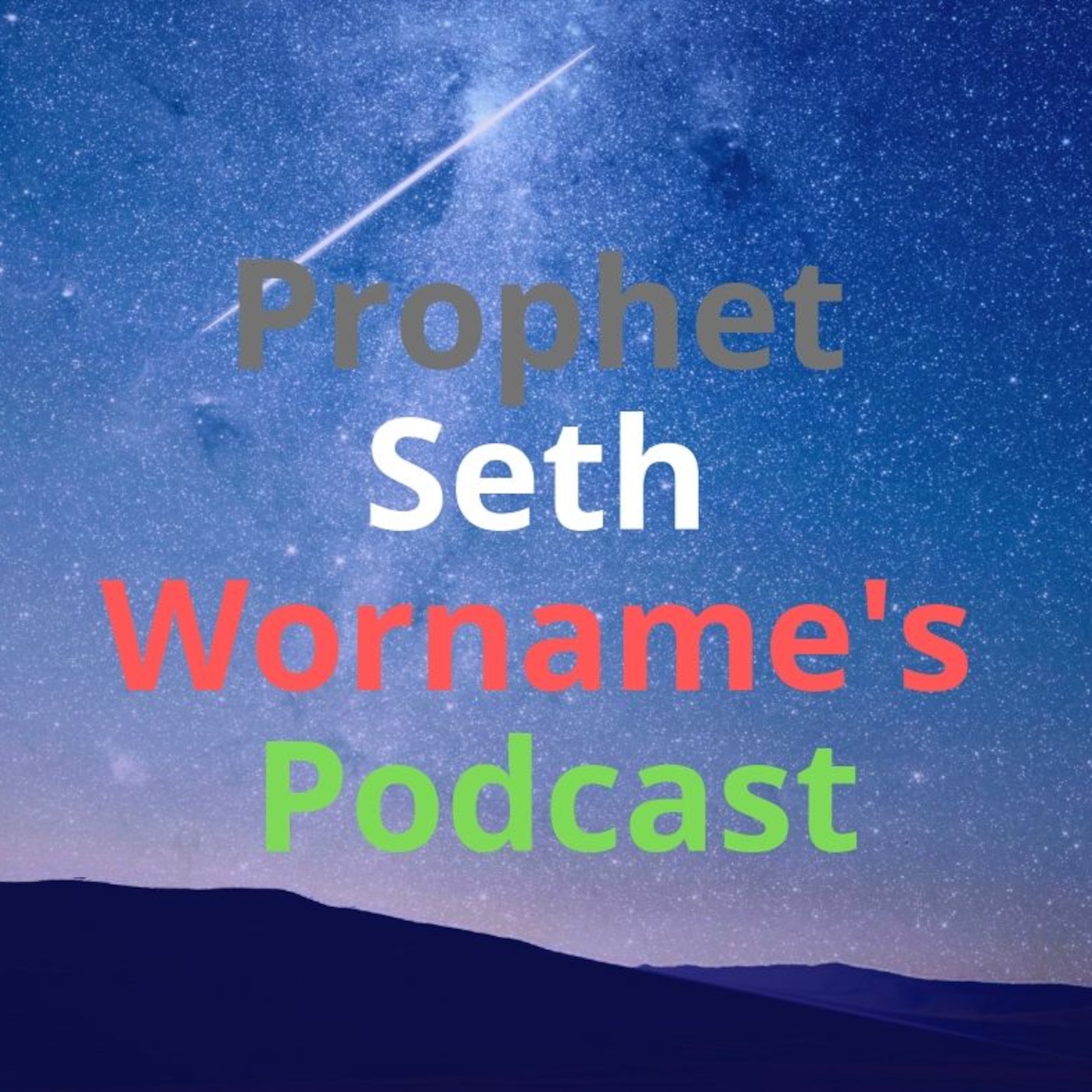 PROPHET SETH WORNAME's Podcast