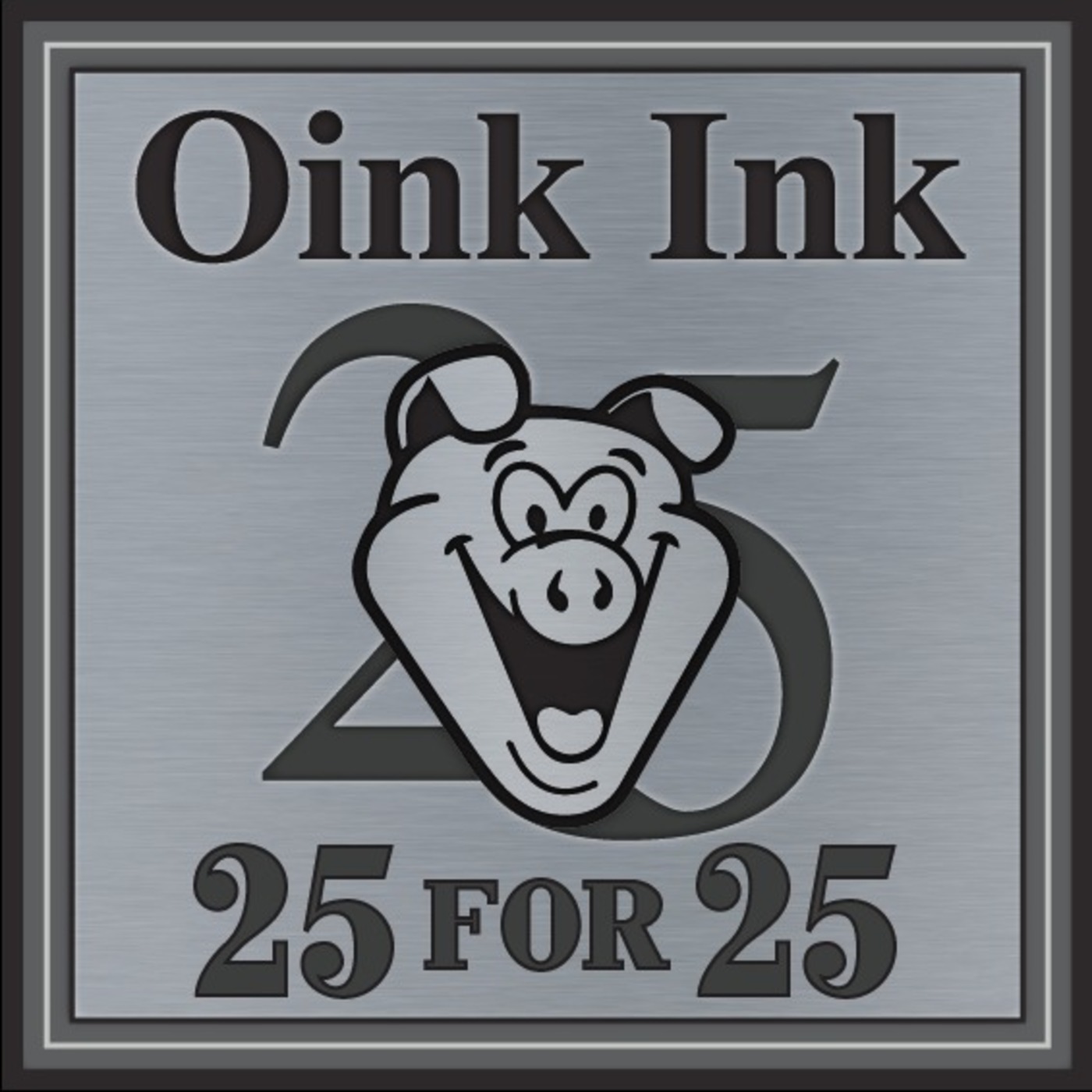 Oink Ink Radio Presents - 25 For 25