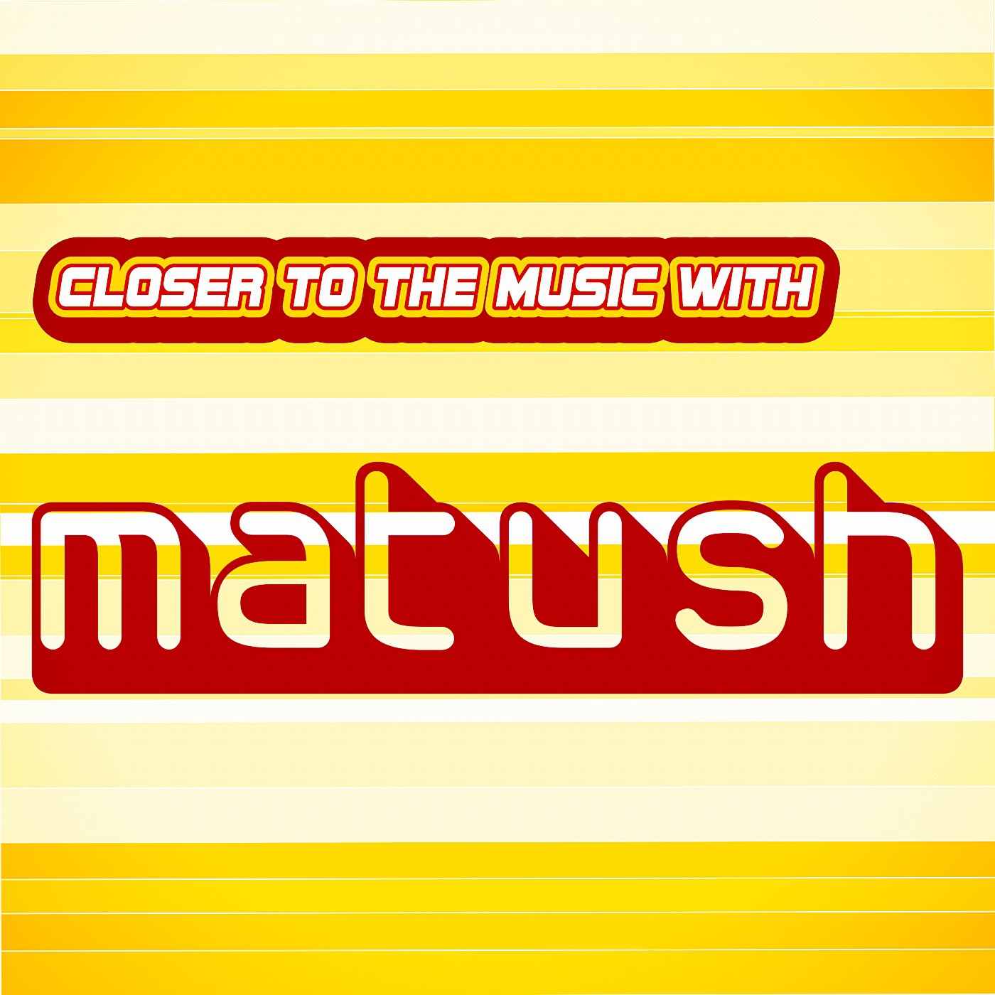 Closer to the music with Matush
