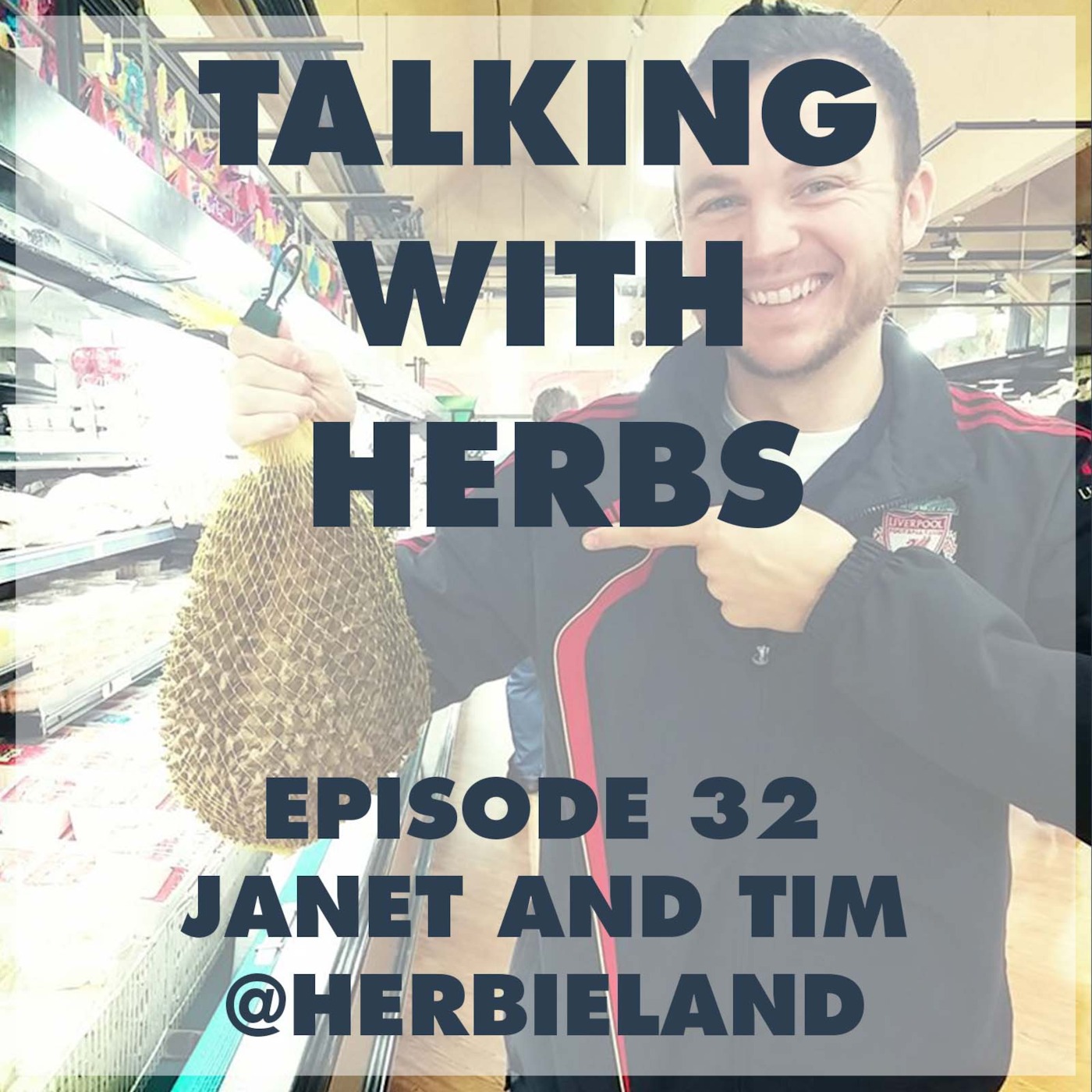 Talking With Herbs - Episode 32 - Janet and Tim(@Herbieland)