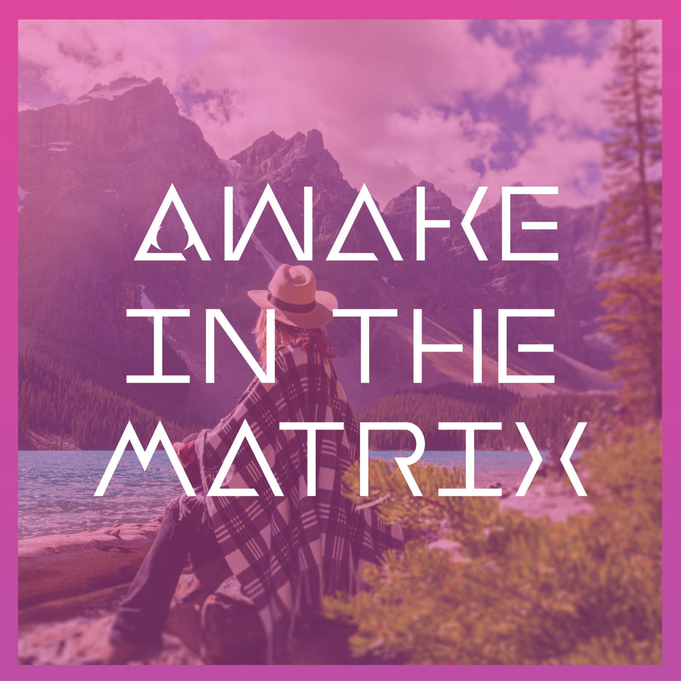 Awake in the Matrix