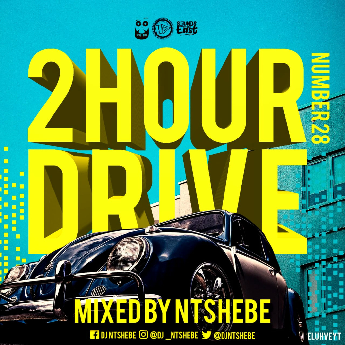 2 Hour Drive Episode 28 Mixed by Ntshebe