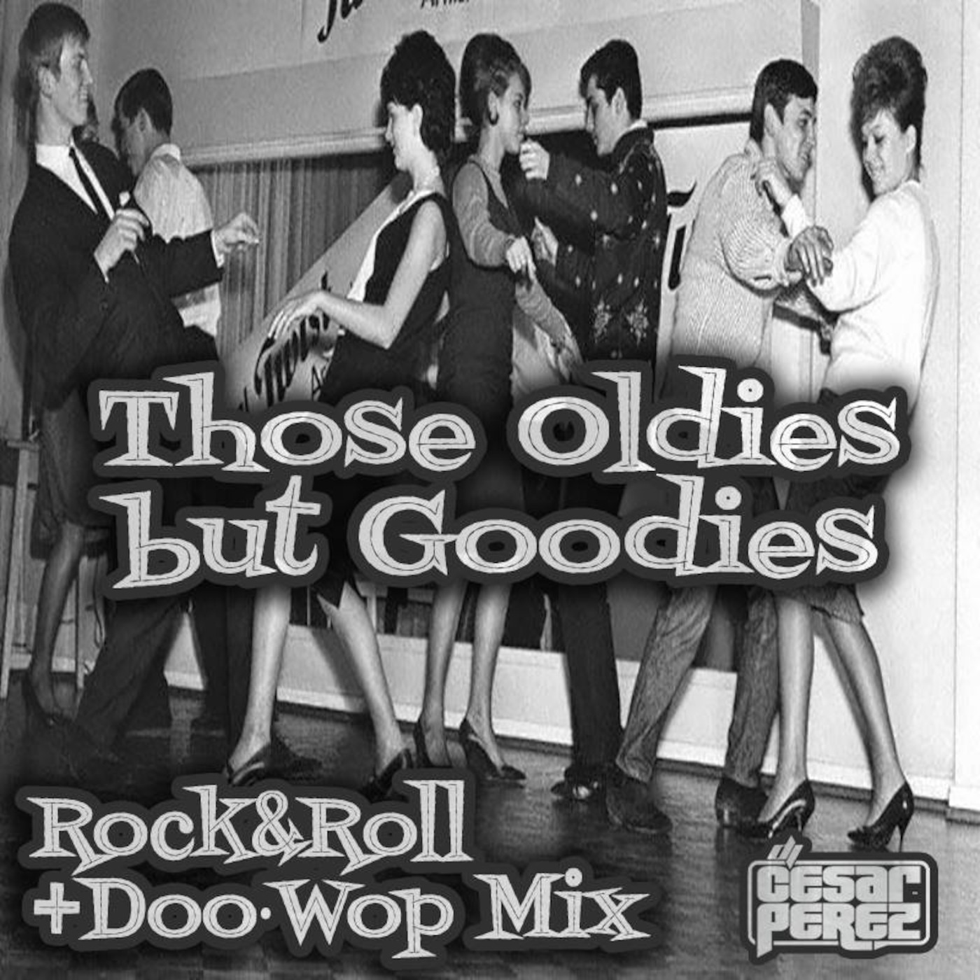 Those Oldies but Goodies (rock and roll + doo wop mix) episode artwork