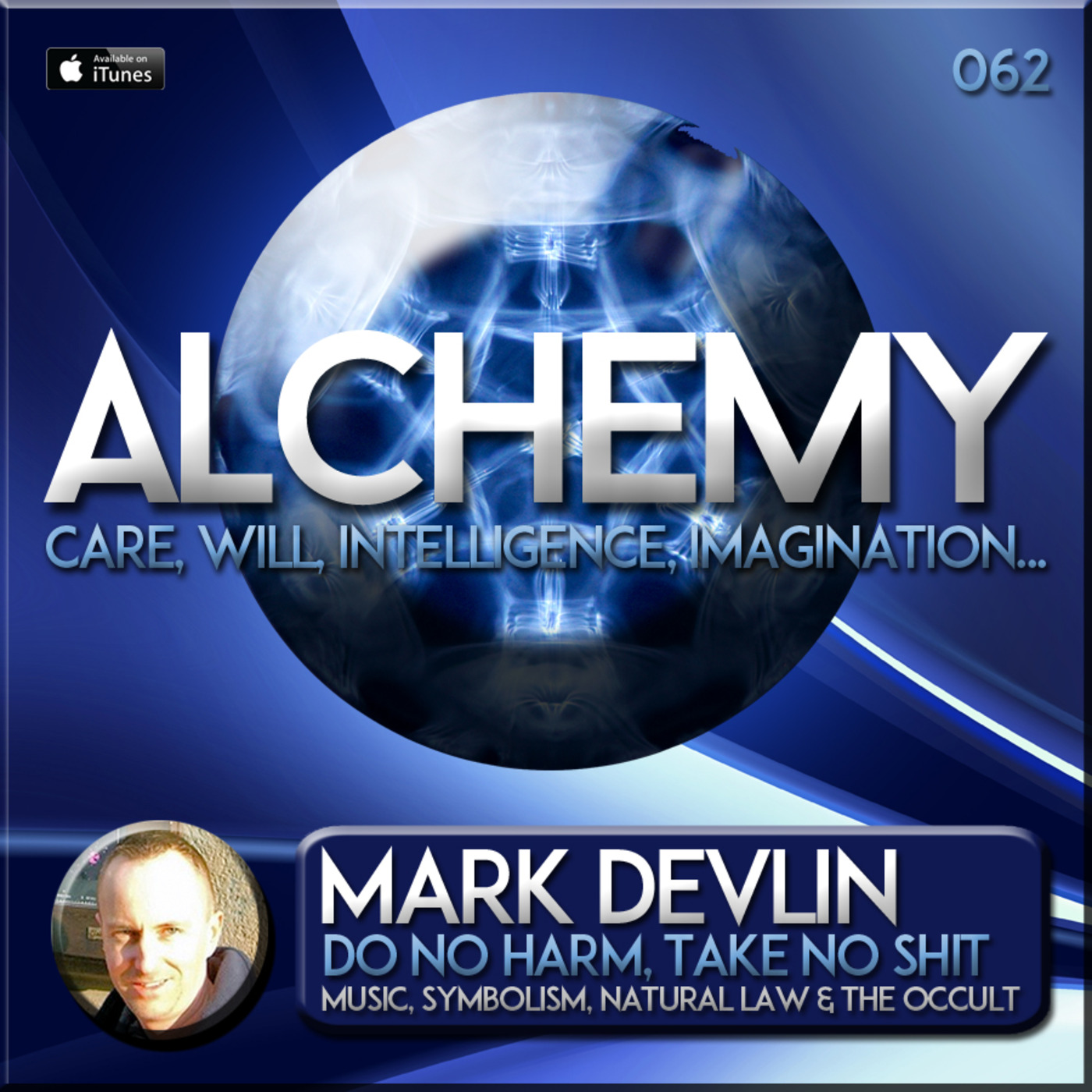 Alchemy Radio 062 - Mark Devlin - Do No Harm, Take No Shit