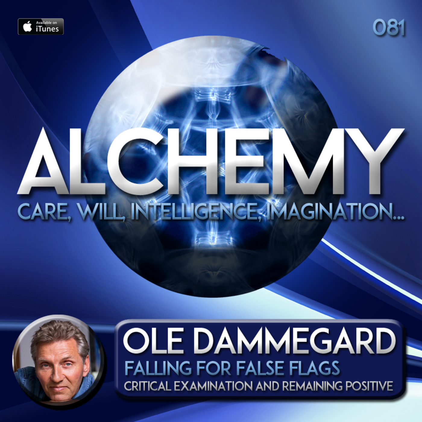 Alchemy 081 - Ole Dammegard - Falling For False Flags