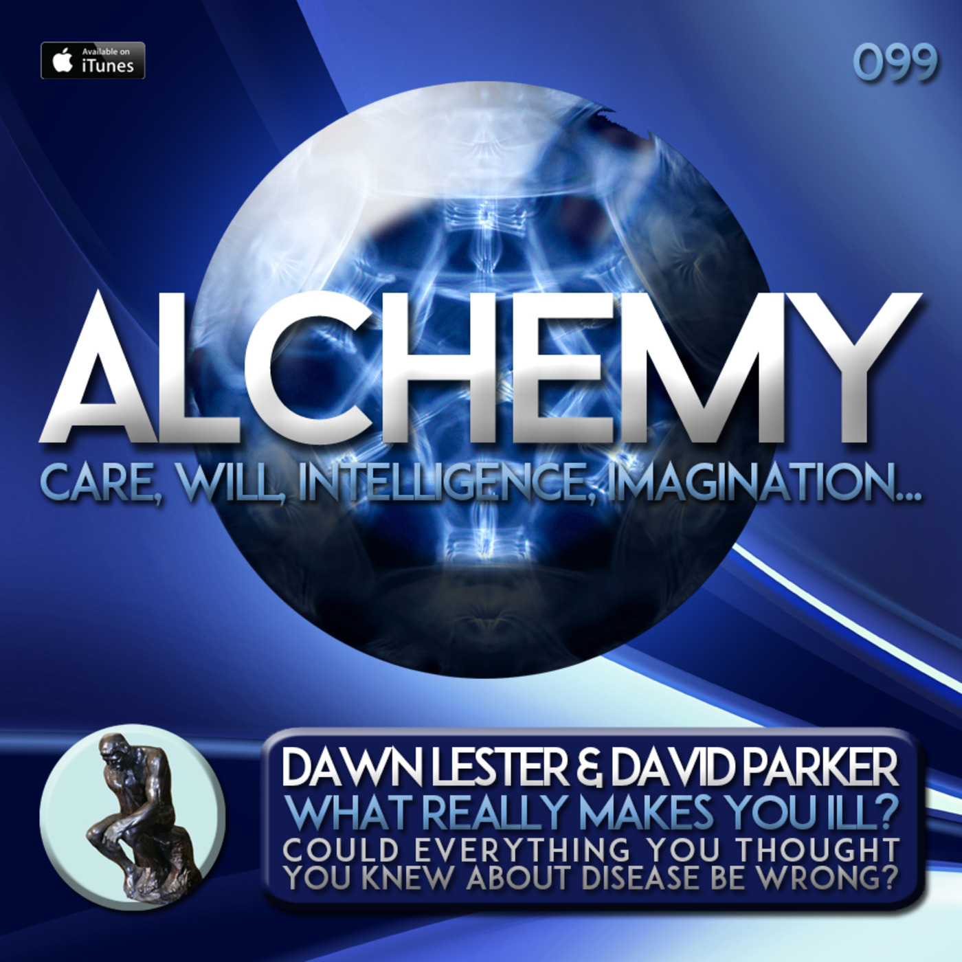 Alchemy 099 - Dawn Lester & David Parker - What Really Makes You Ill?