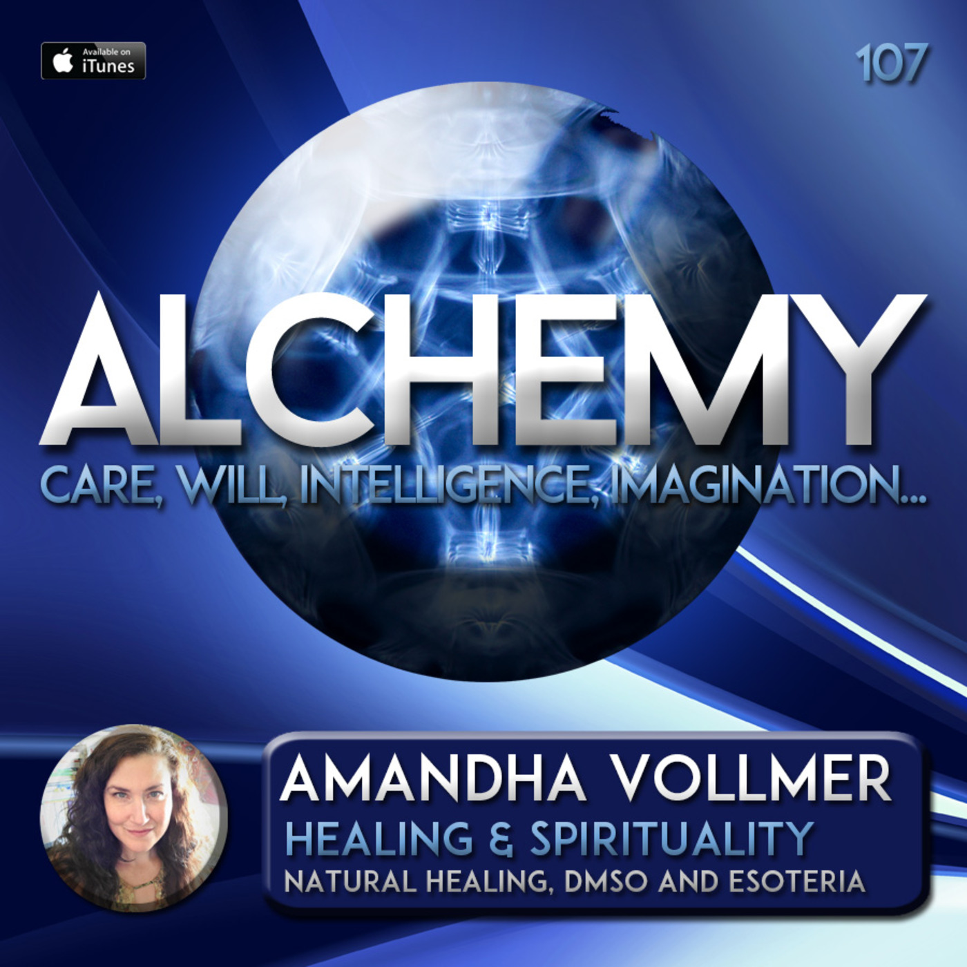 Episode 107: Alchemy 107 - Amandha Vollmer - Healing & Spirituality