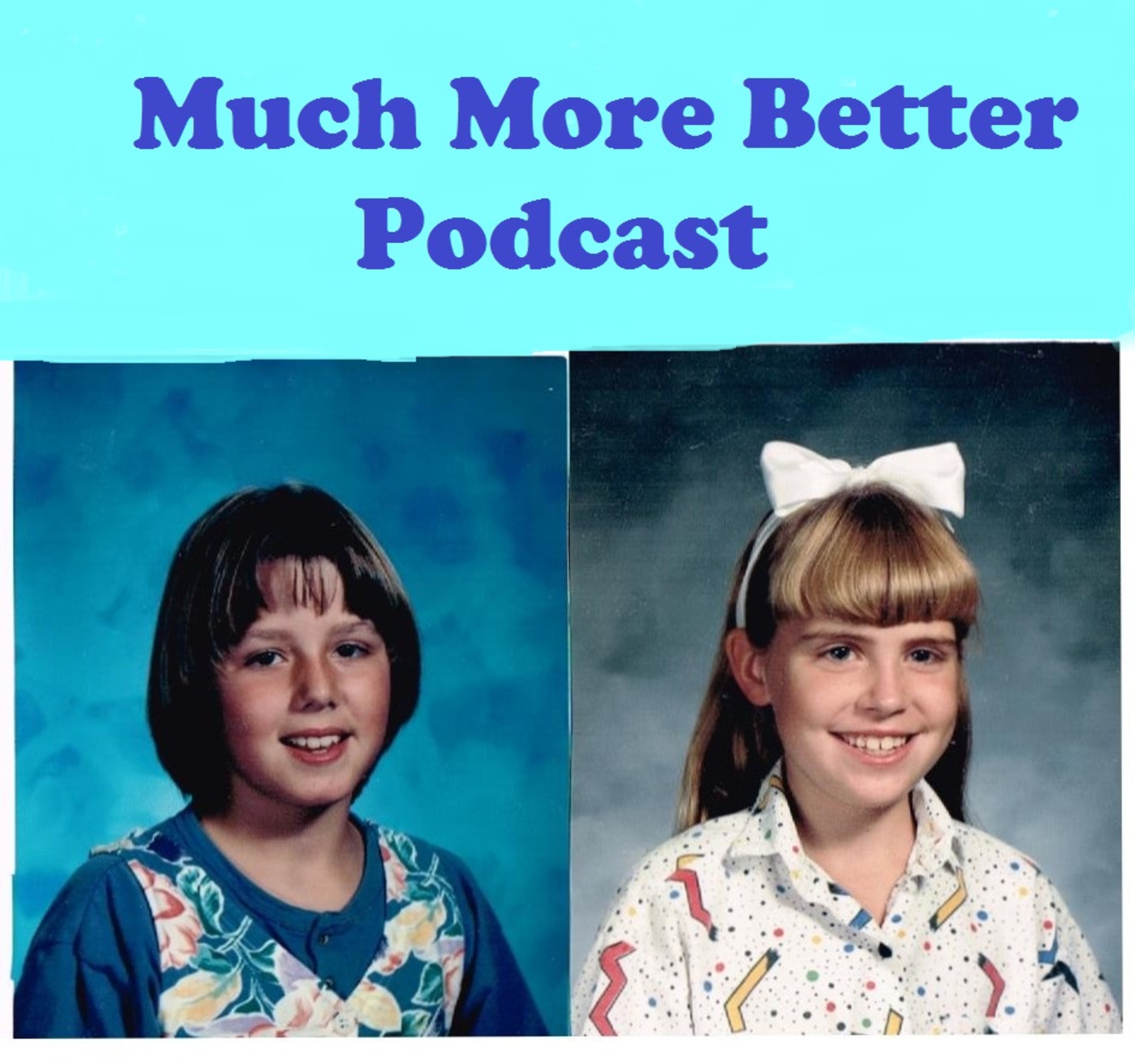 Much More Better podcast artwork
