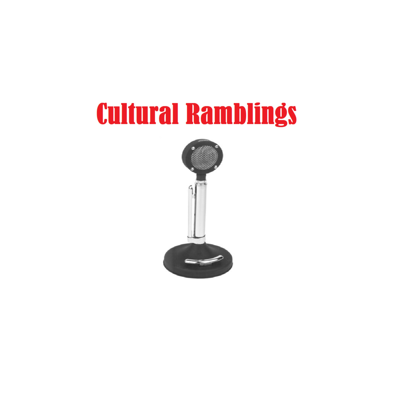 Welcome to the Cultural Ramblings podcast!