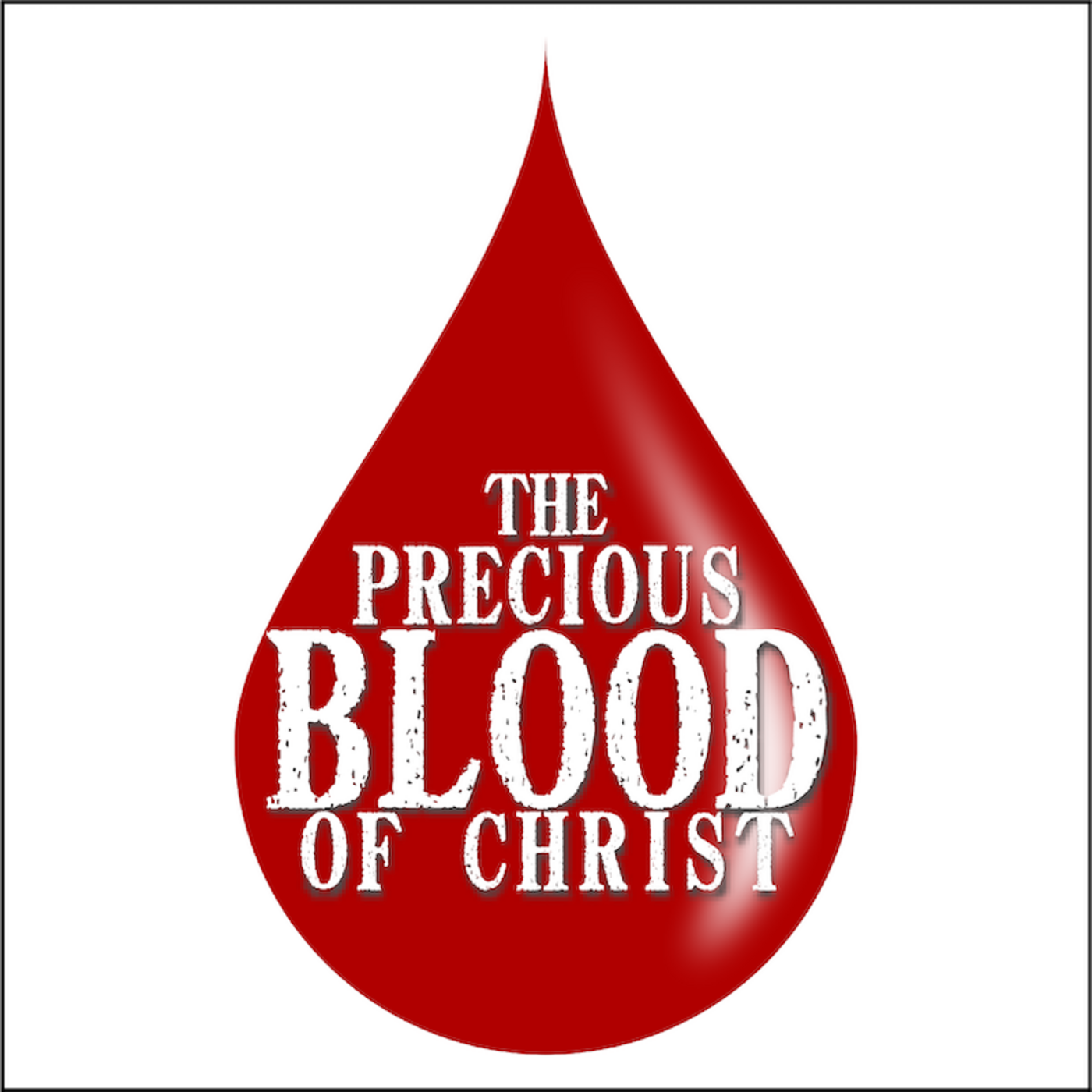 Episode 343: Episode 343 - The Precious Blood of Christ - Part 4