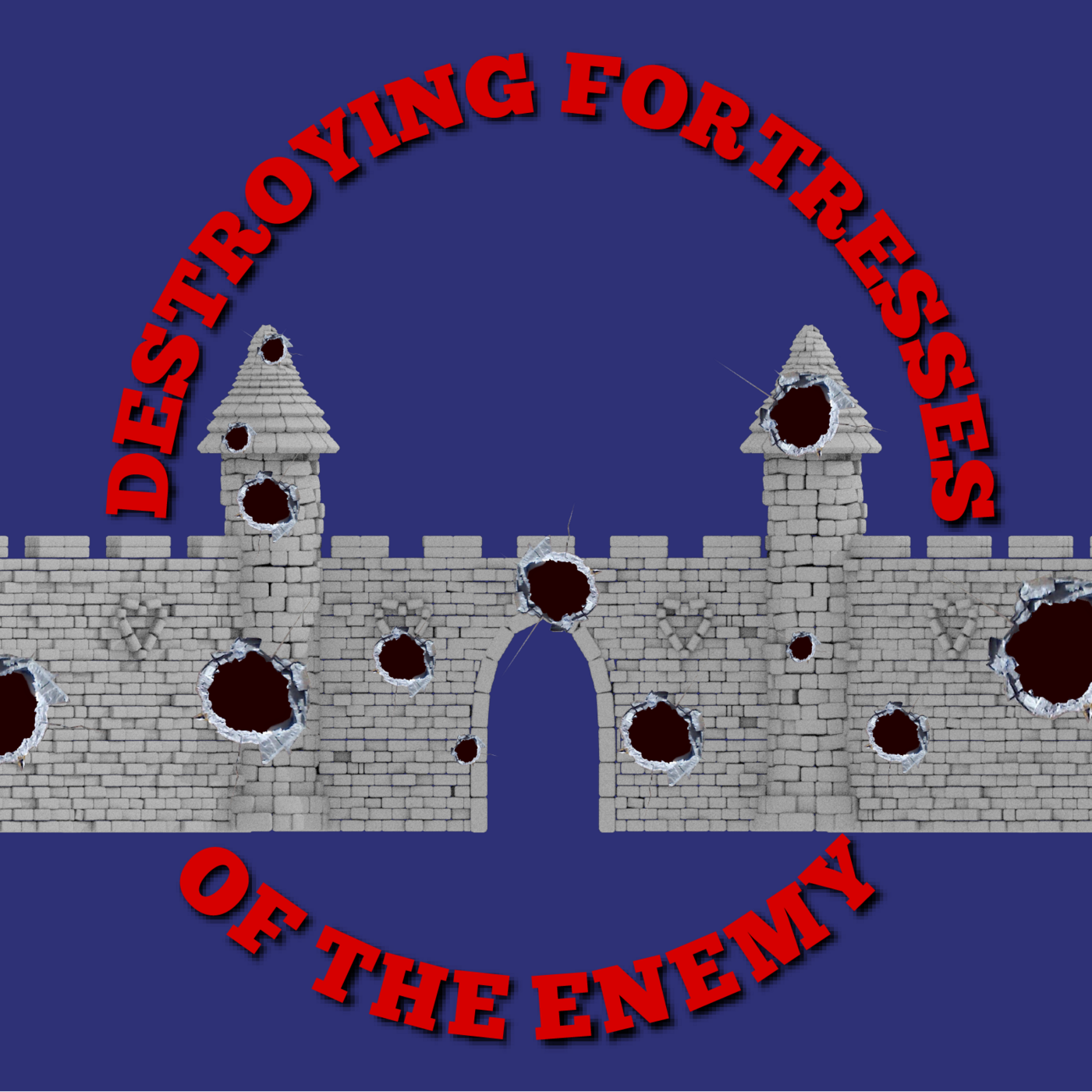 Episode 355: Episode 355 - Destroying the Fortresses of the Enemy - Part 5