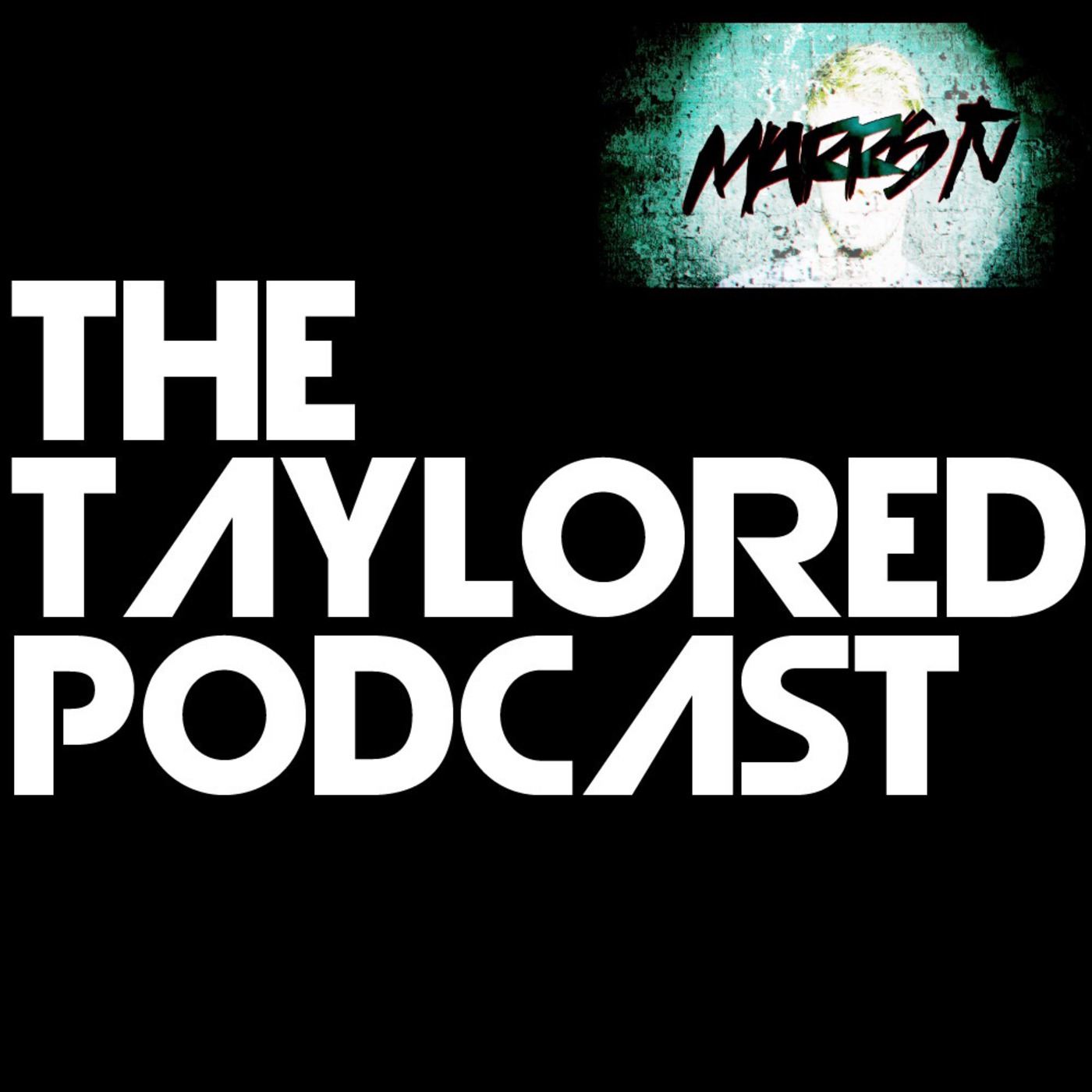 The Taylored Podcast Episode 2 Marrs TV Guest Mix
