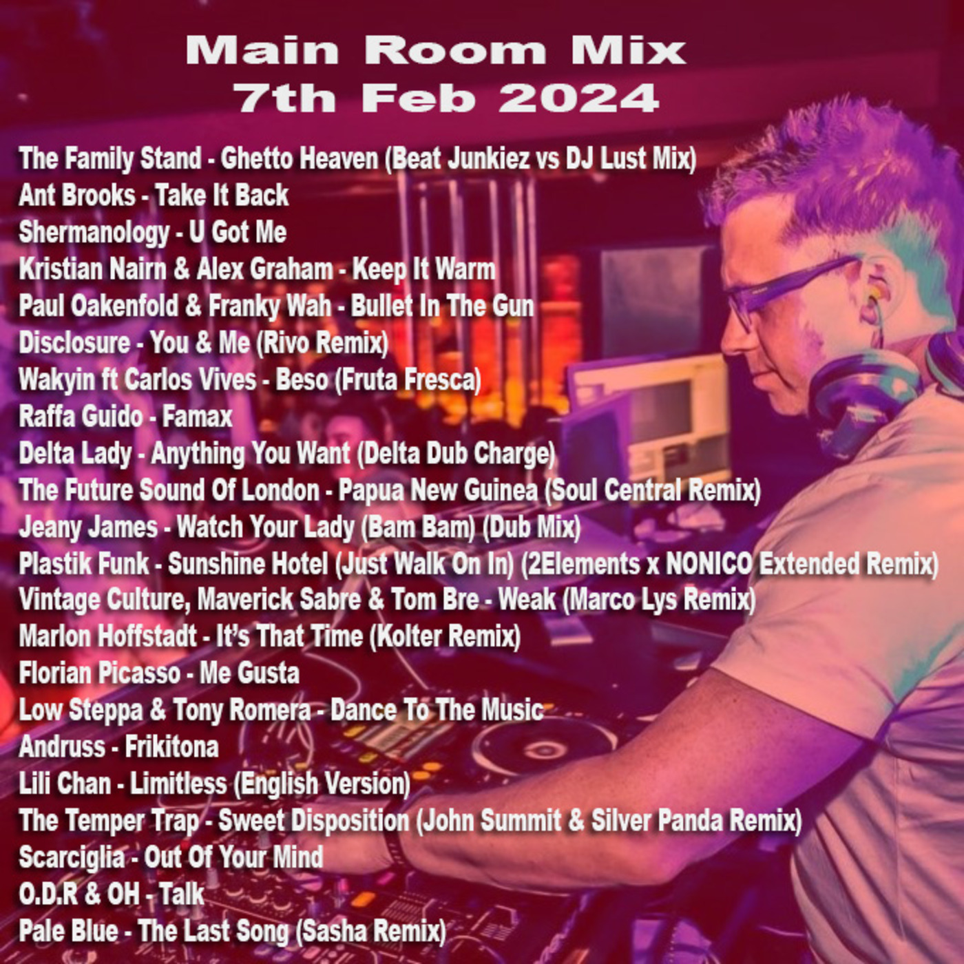 Episode 18: Main Room Mix 7th Feb 2024