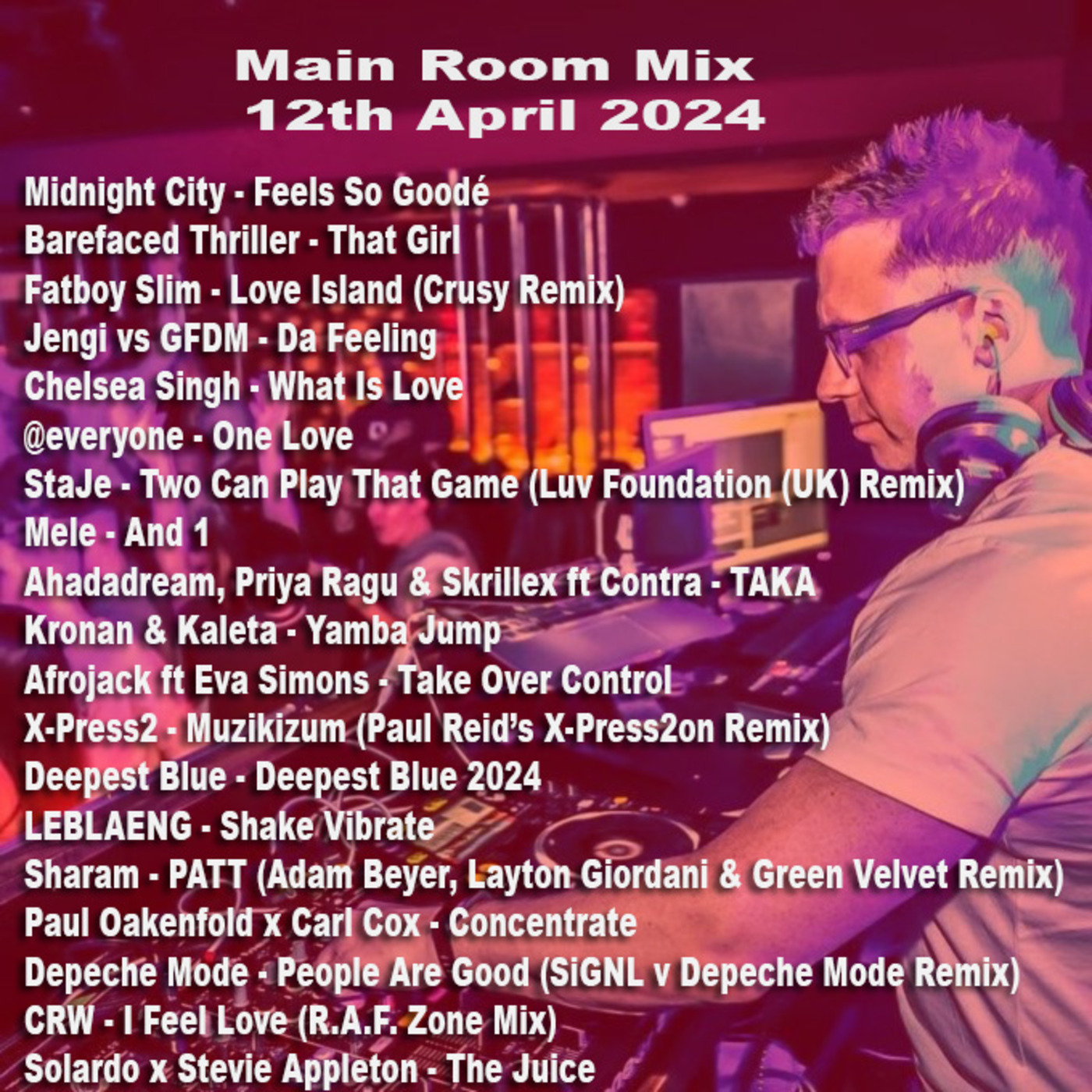 Episode 23: Main Room Mix 12th April 2024