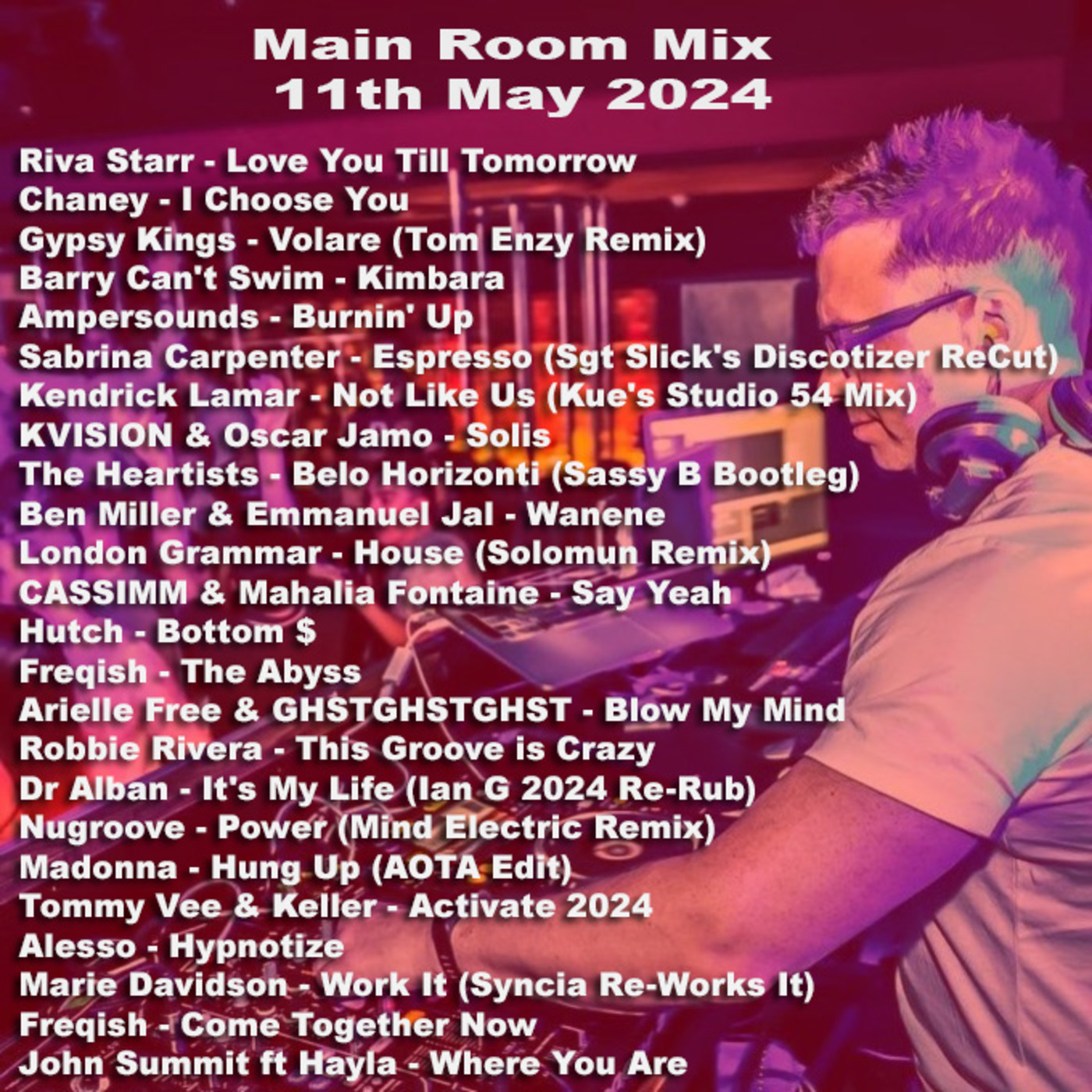 Episode 26: Main Room Mix 11th May 2024