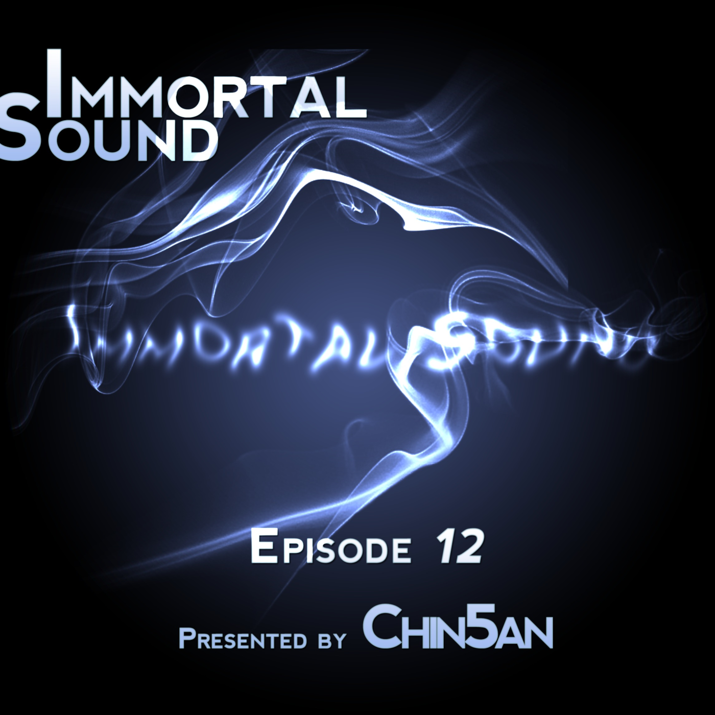 Immortal Sound Podcast Episode 12