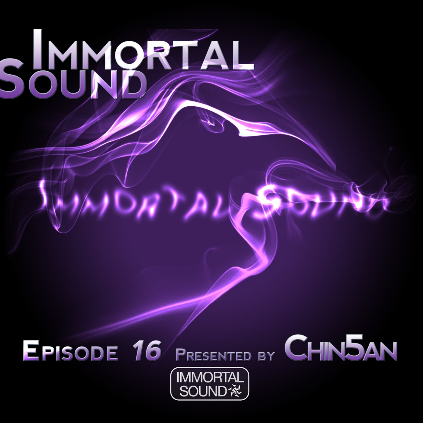 Immortal Sound Podcast Episode 16