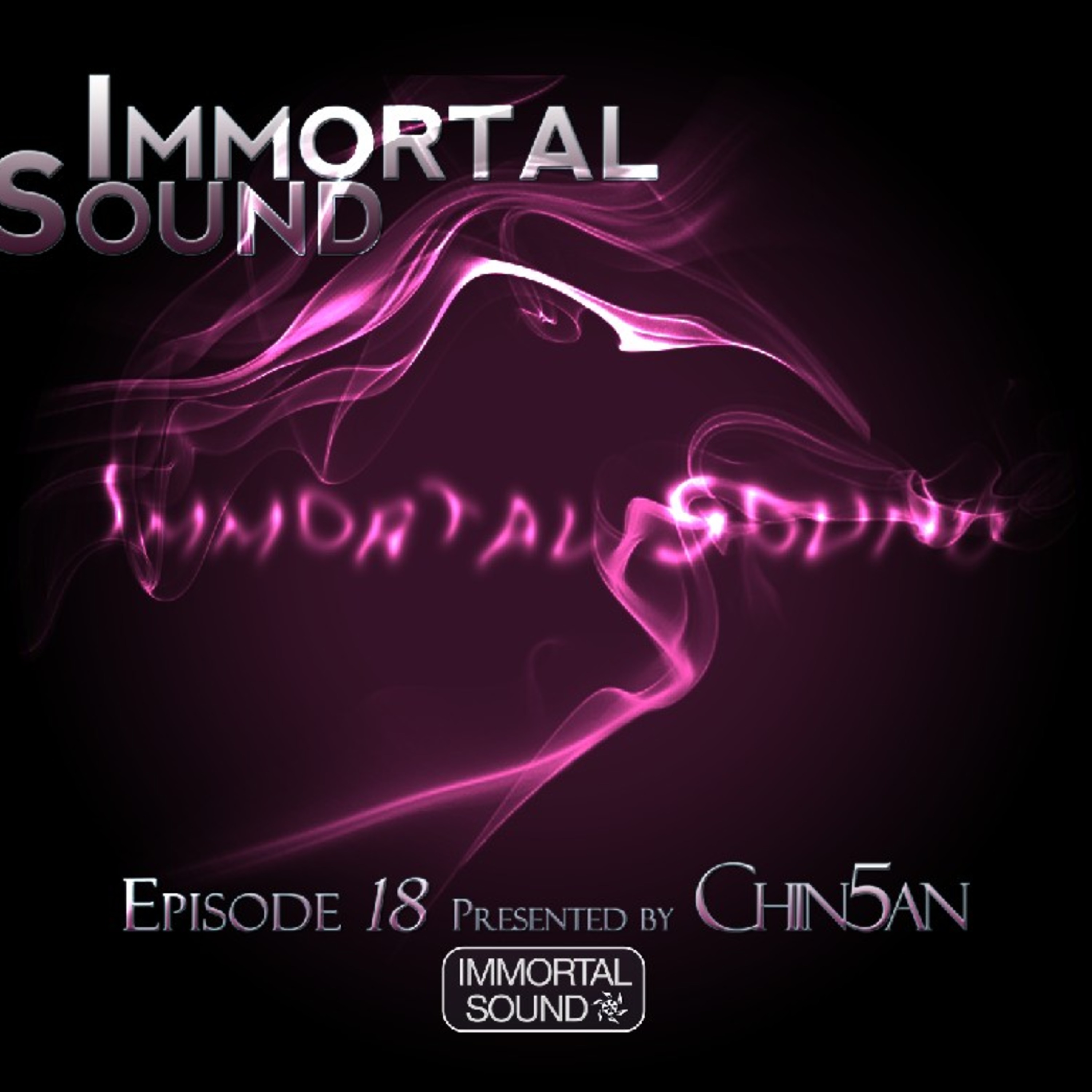 Immortal Sound Podcast Episode 18