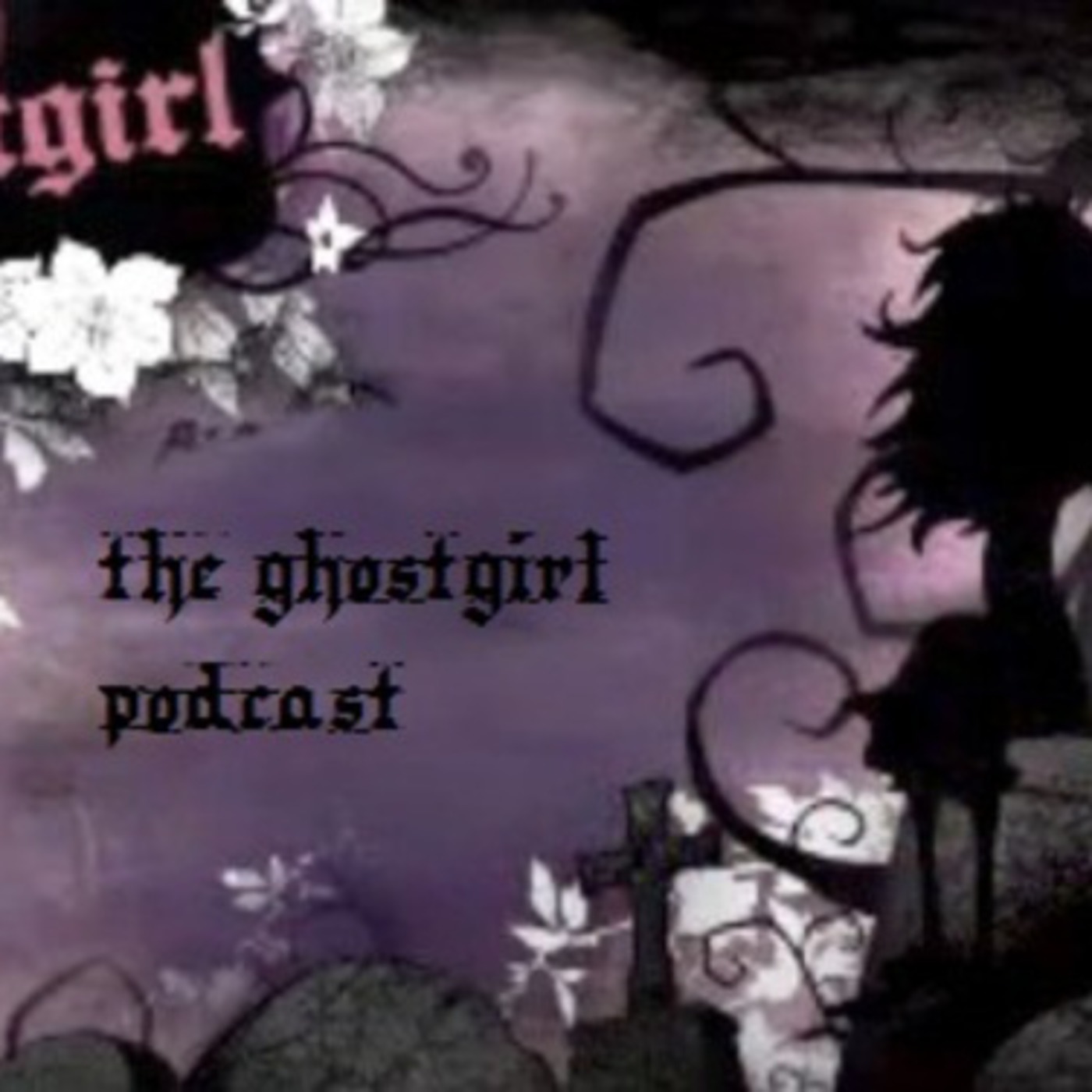 Ghostgirl Podcast