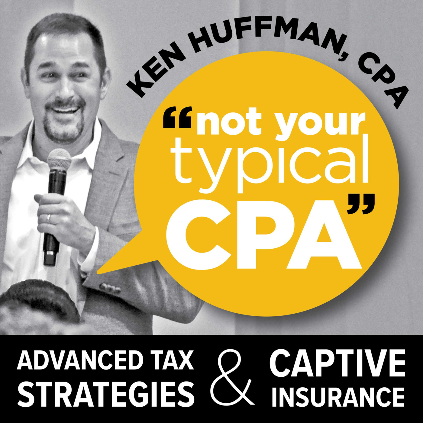 Not Your Typical CPA Show with Ken Huffman, CPA