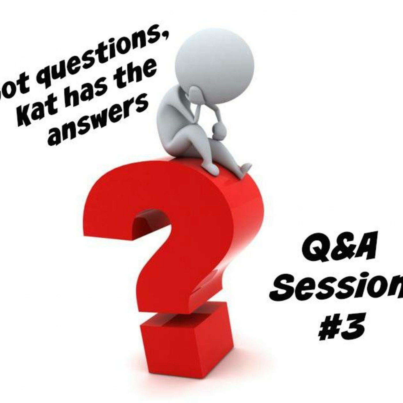 Q&A 3 Got Questions? Kat's got answers! Revelation Realm Podcast