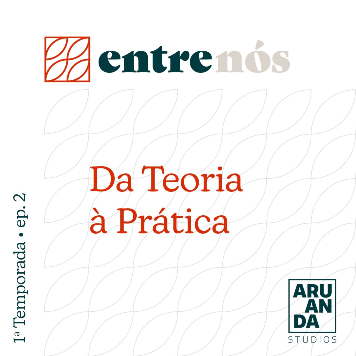 Episode 2: Da Teoria à Prática