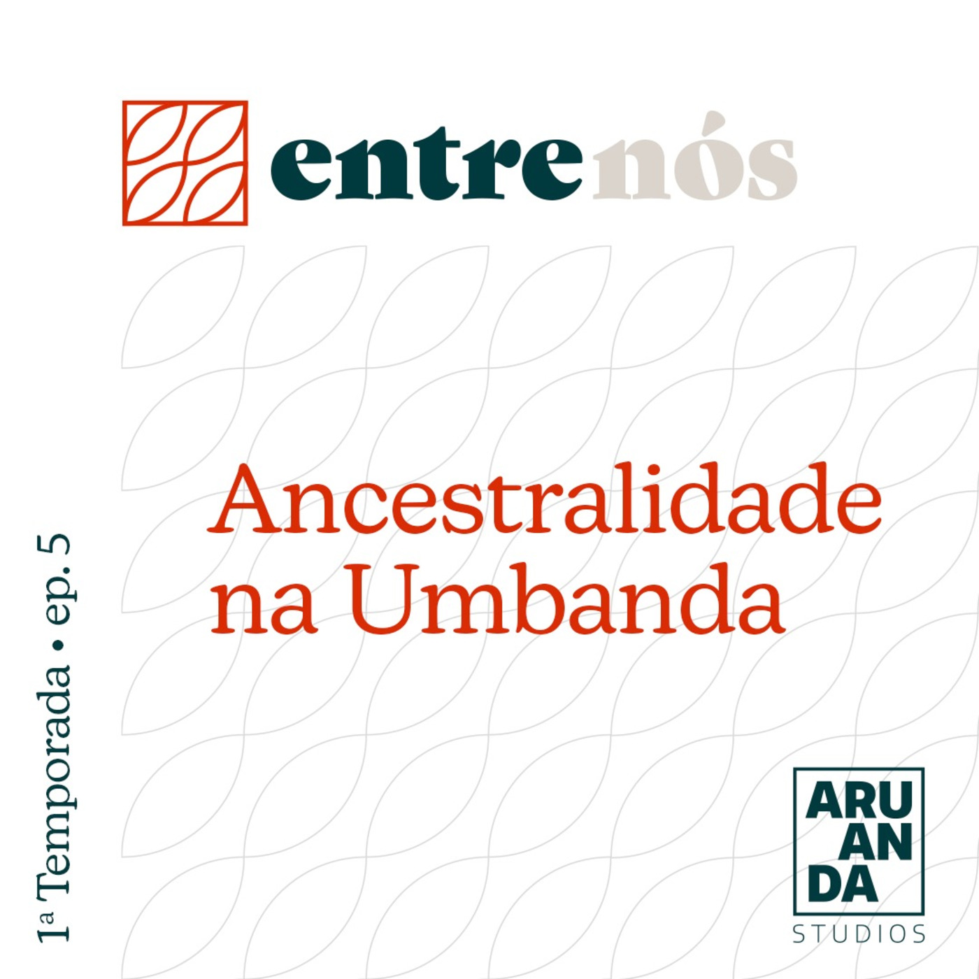 Episode 5: Ancestralidade na Umbanda