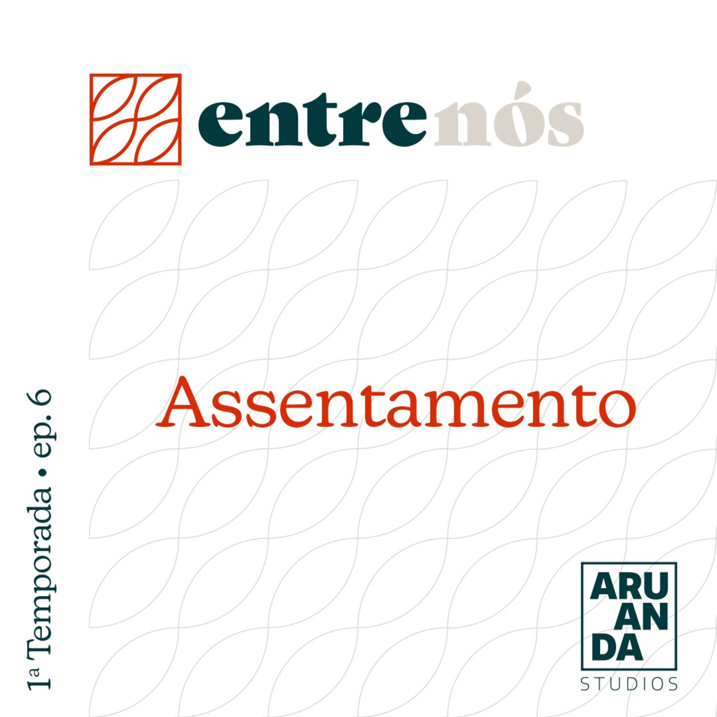 Episode 6: Assentamento