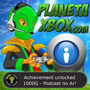 Podcast Planeta Xbox no AR #001