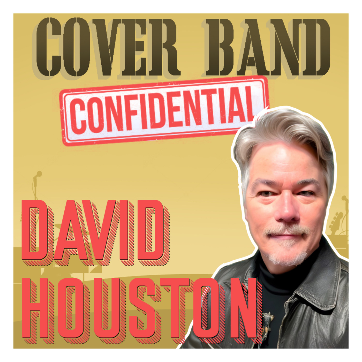 Episode 268: Could you play in 5 bands and build a massive social media following in your 50's? (Interview with David Houston- Austin, TX)
