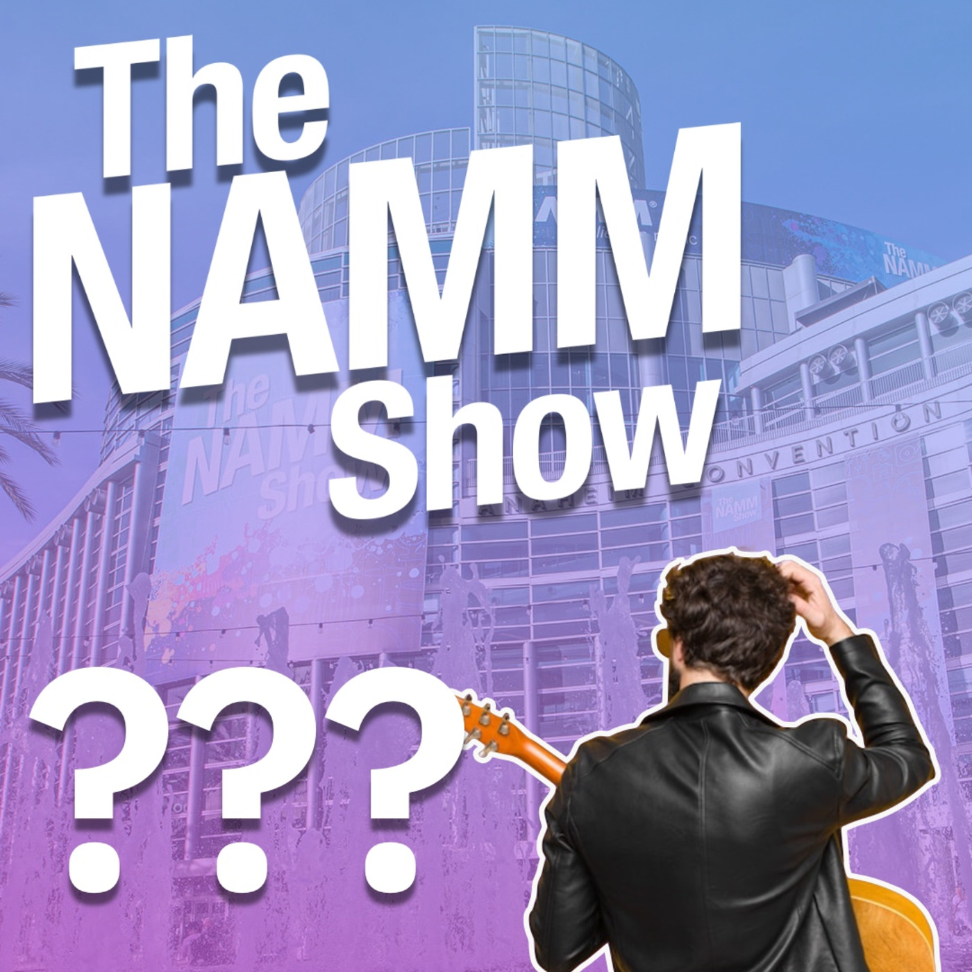 Episode 310: I just got back from NAMM: AMA