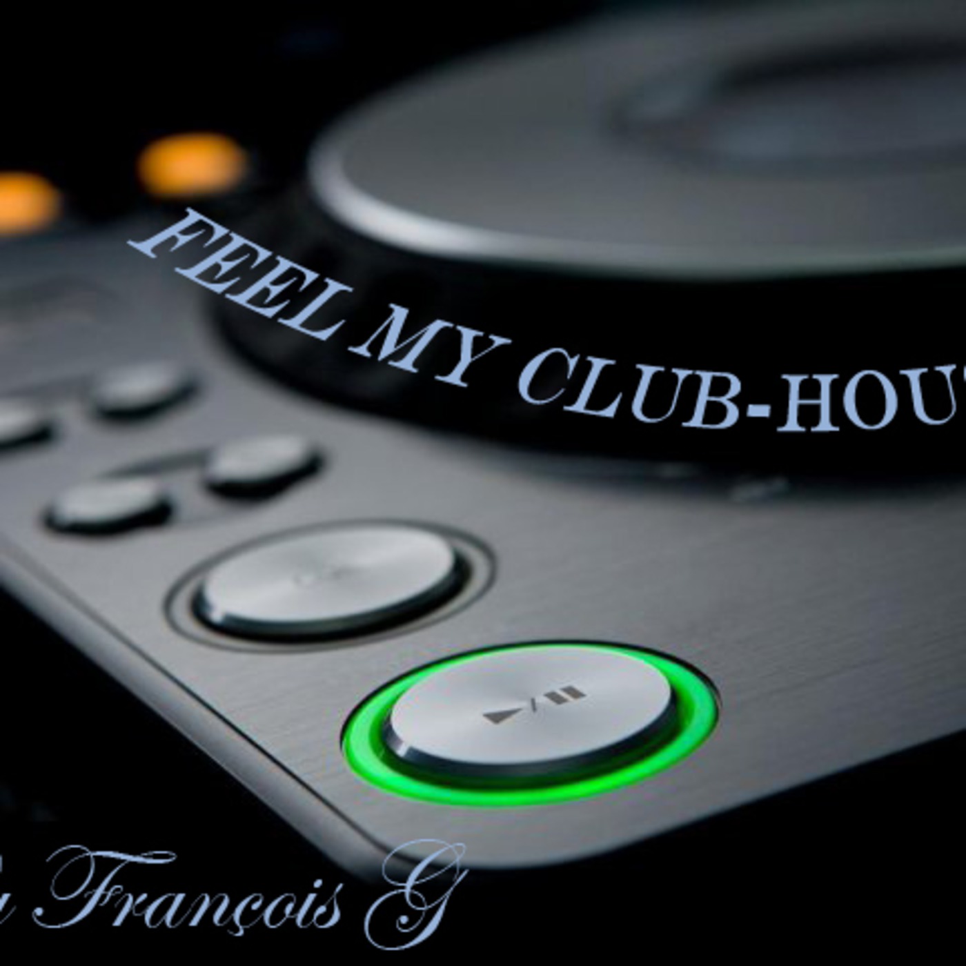 Feel My Club-House 8 (Hors séries ClubHouse music)