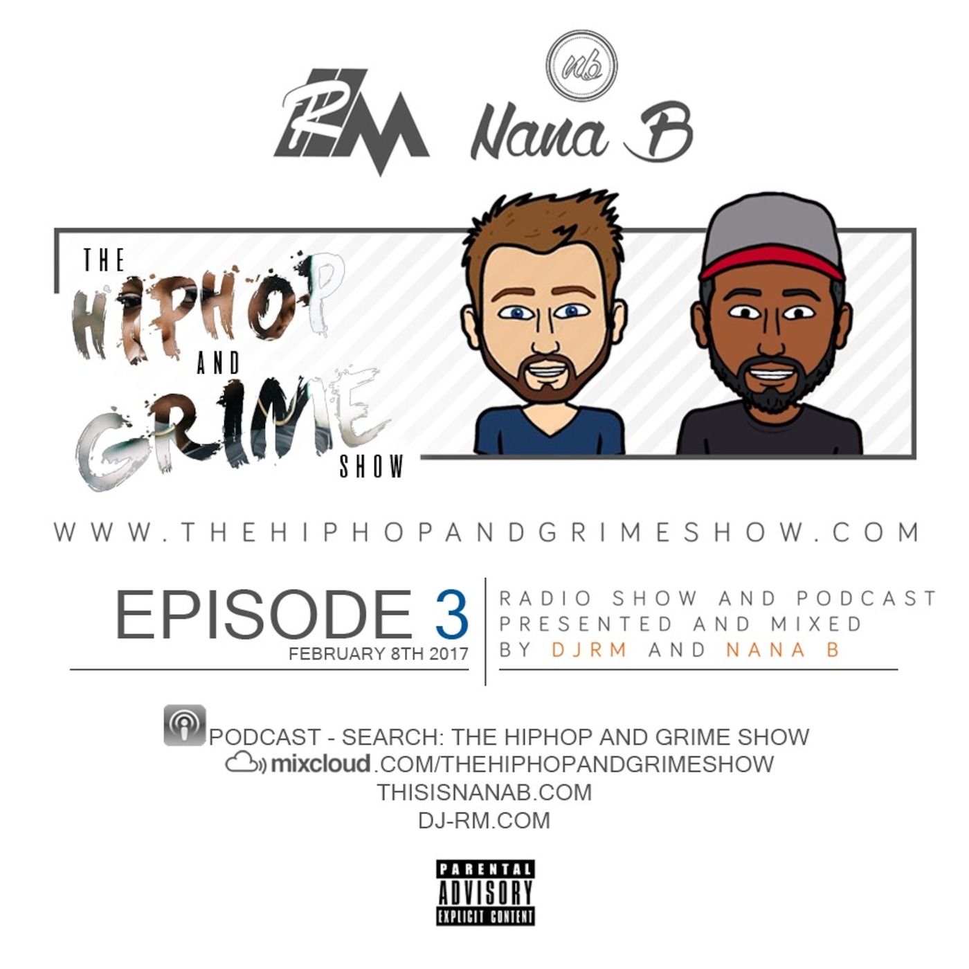 The Hip Hop and Grime Show with DJRM & Nana B Episode 03 February 2017