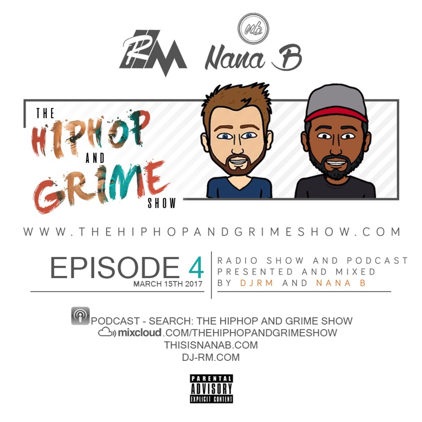 The Hip Hop and Grime Show with DJRM & Nana B Episode 04 March 2017