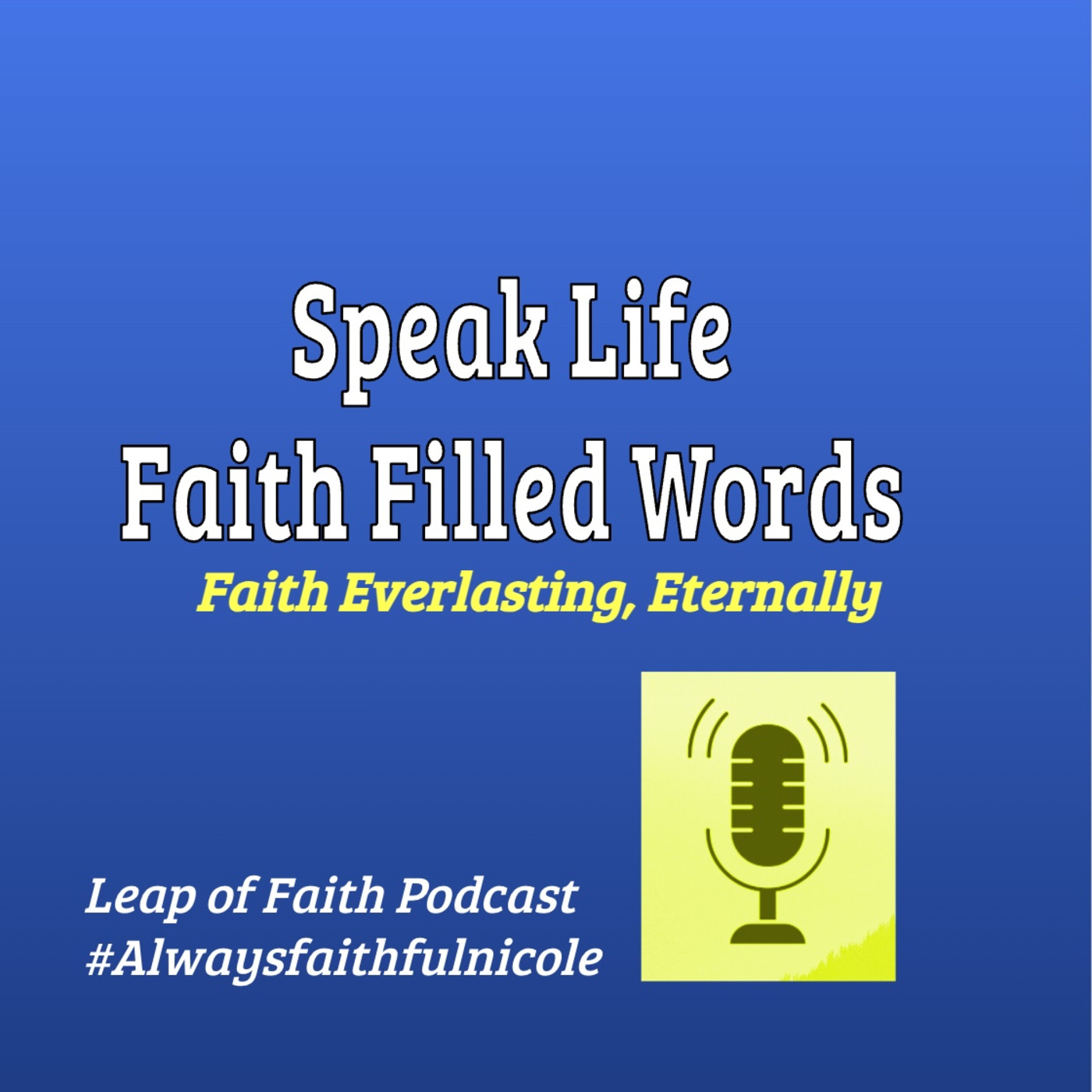 Episode 76: ❤️ Speak Life: Faith-Filled Words for the Journey Ahead. 🙏