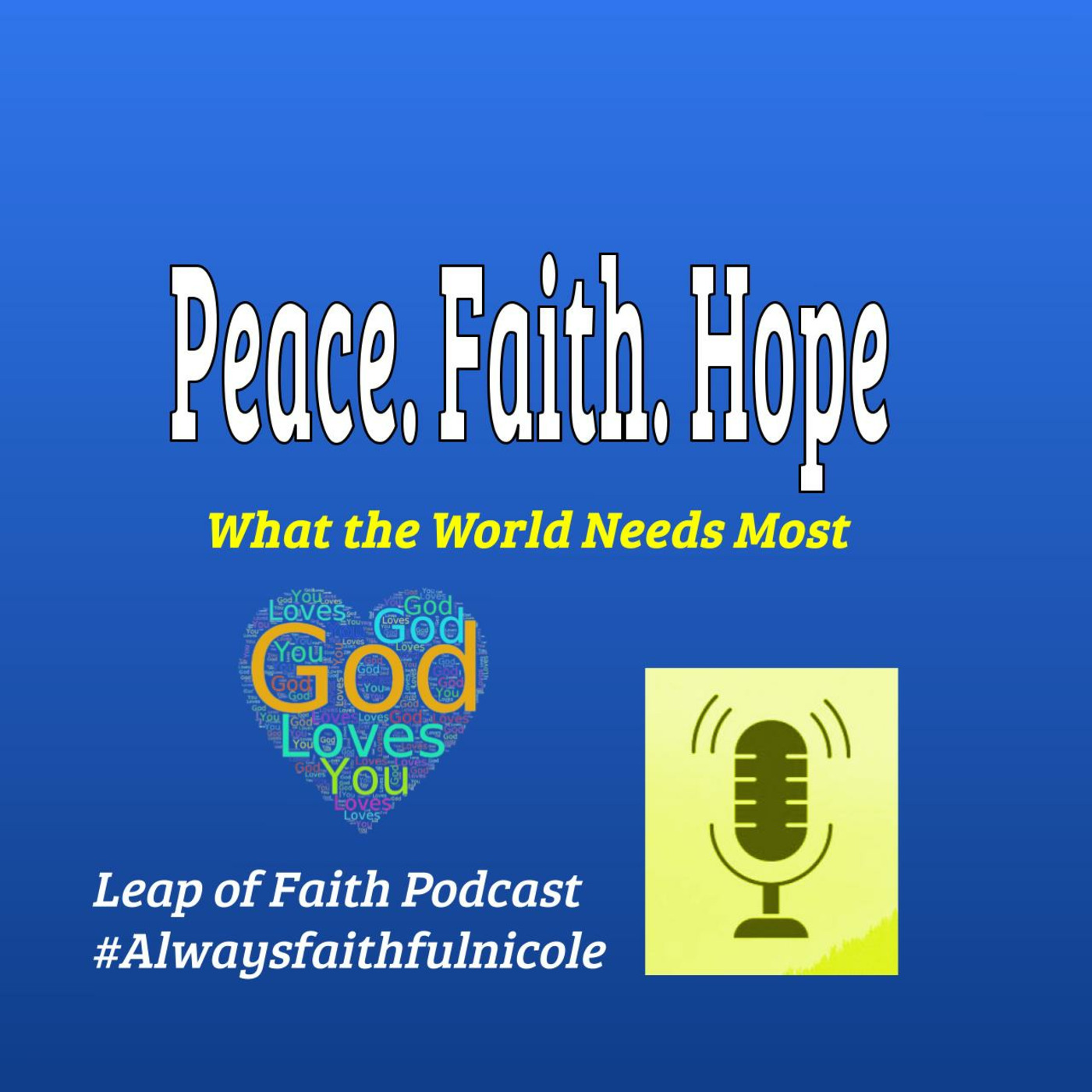 Peace, Faith, Hope (What the World Needs Most) episode artwork