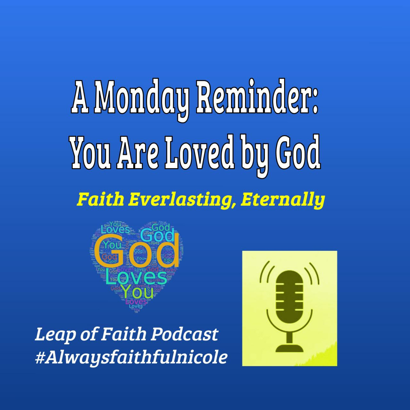 ❤️ A Monday Reminder: You Are Loved by God 🙏 episode artwork