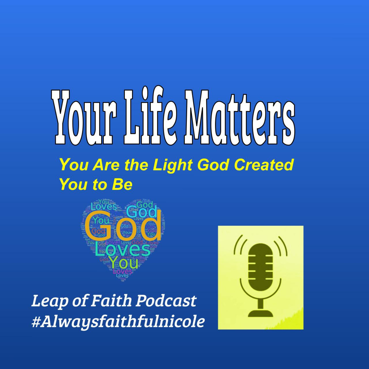 ✨ Your Life Matters: You Are the Light God Created You to Be ✨ episode artwork