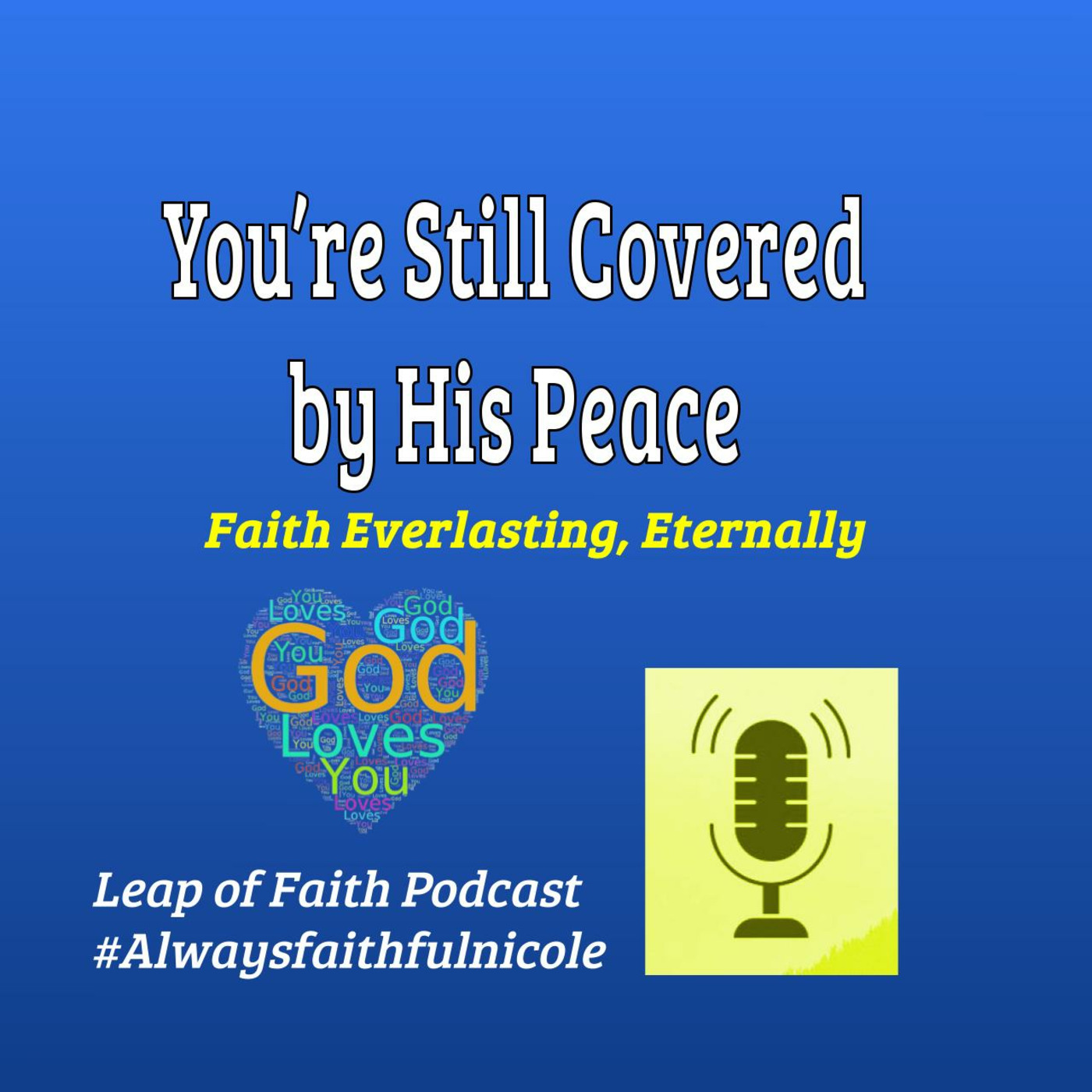 You’re Still Covered by His Peace 🙏 episode artwork
