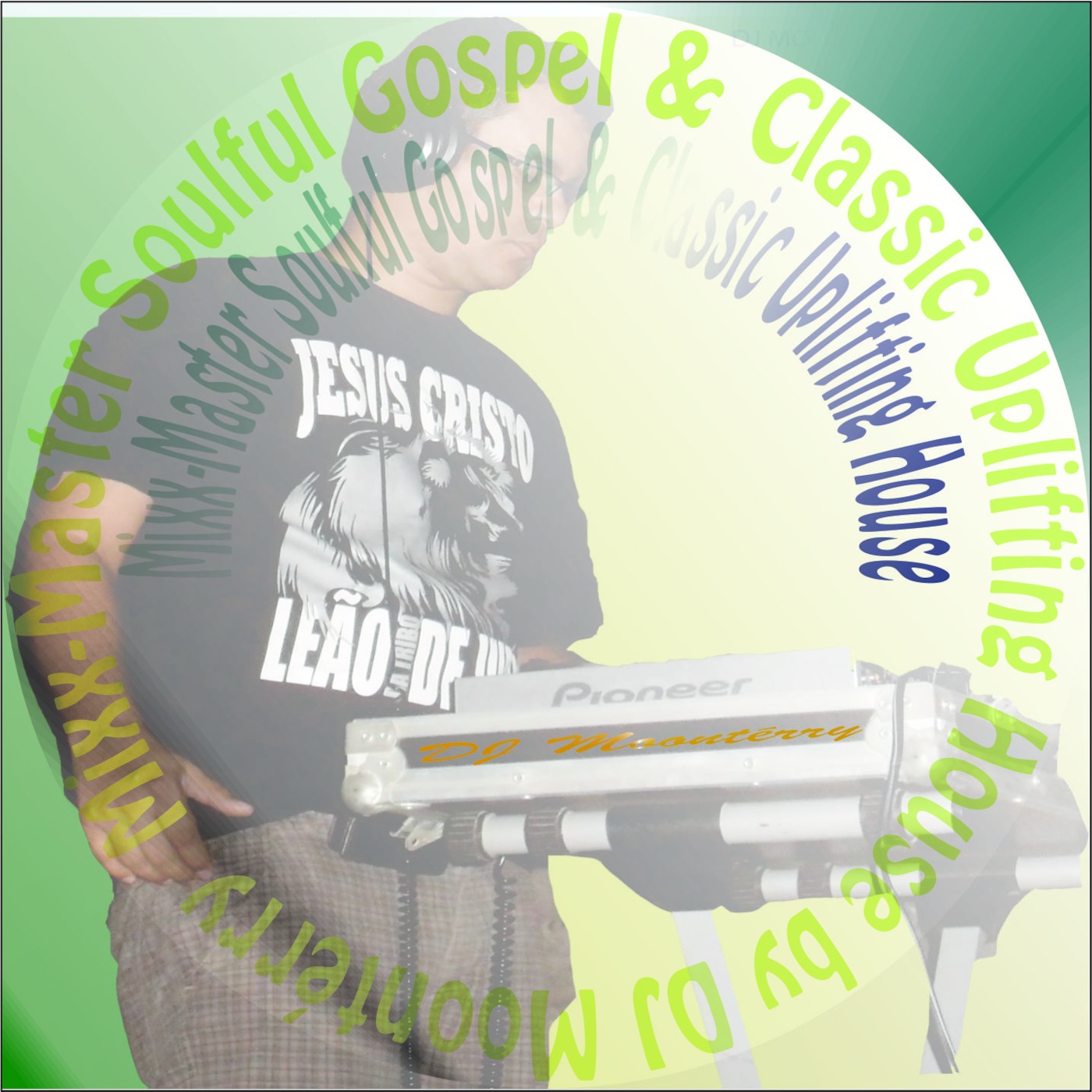 Mixx-Master Soulful Gospel & Classic Uplifting House