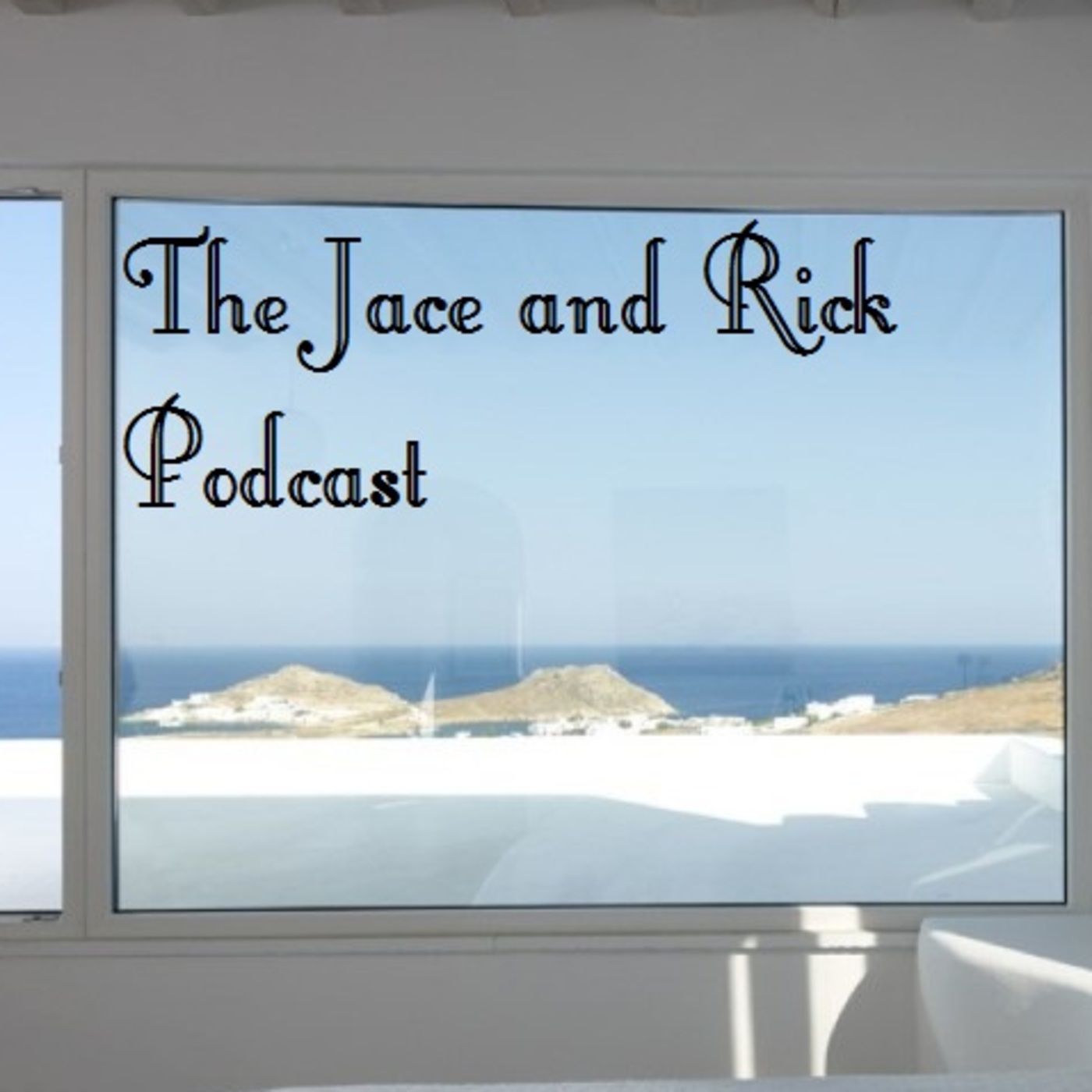Jace And Rick's Podcast