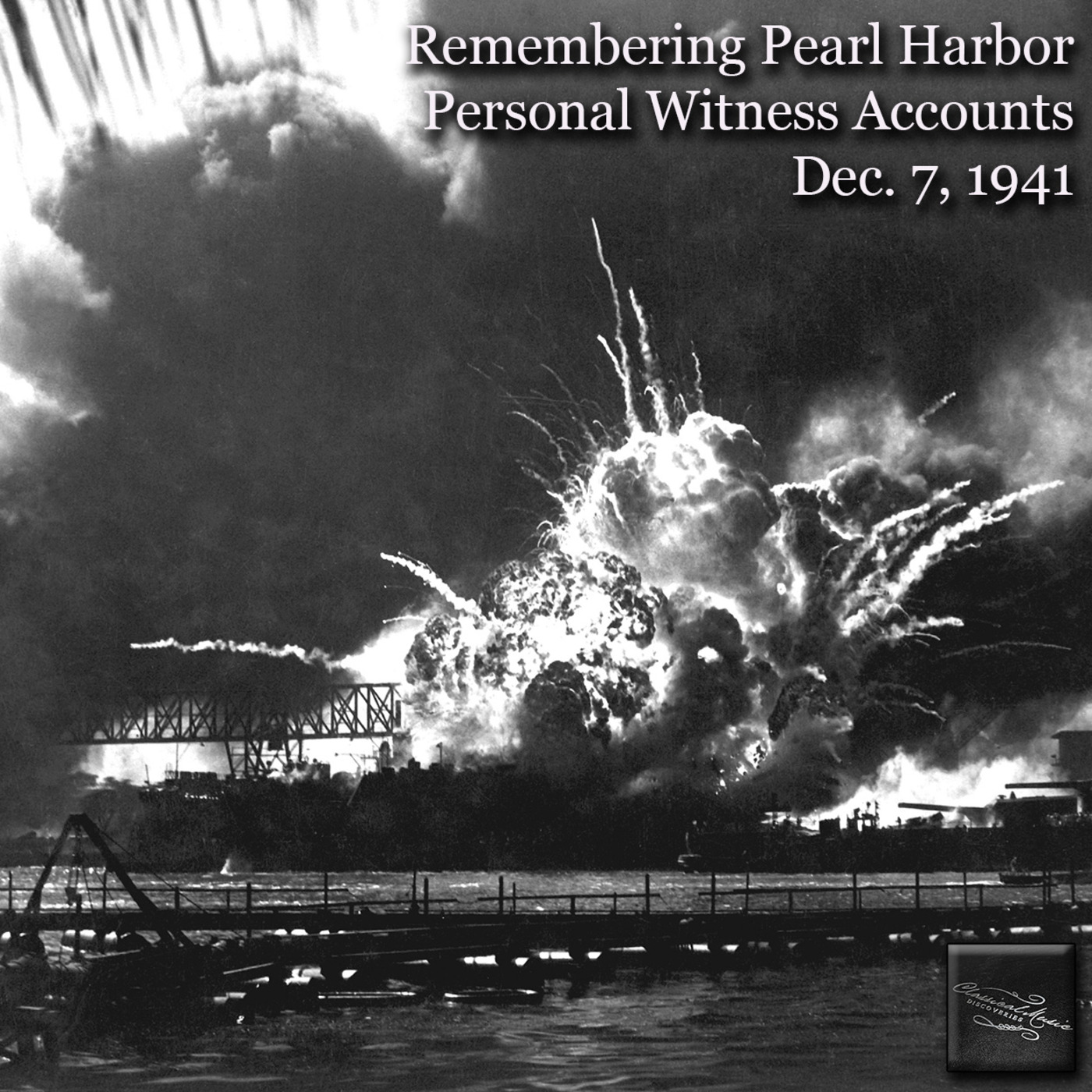 Episode 56: 14056 Remembering Pearl Harbor - Personal Witness Accounts