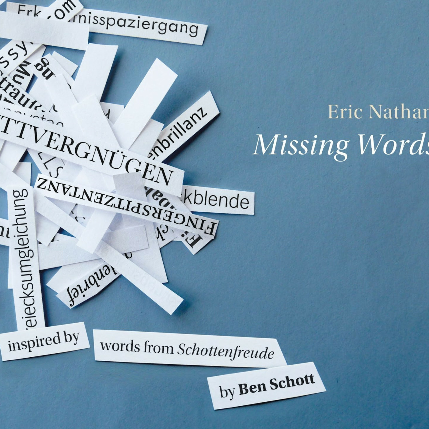 Episode 65: 18065 Eric Nathan: Missing Words