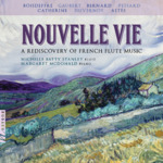 Nouvelle Vie A Rediscovery Of French Flute Music