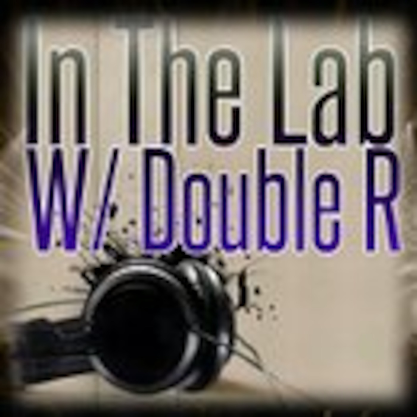 IN THE LAB WIT DOUBLE R podcast artwork