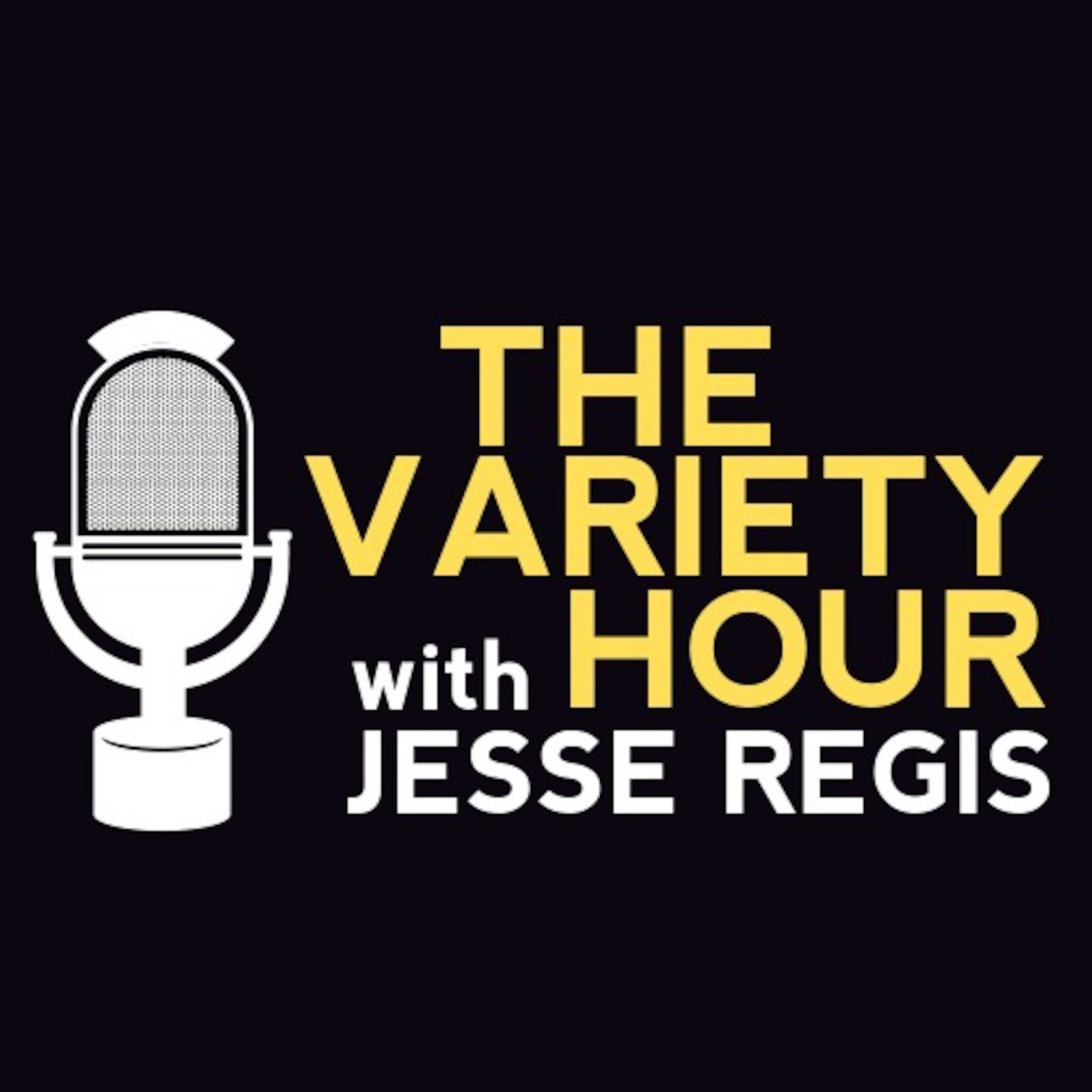 The Variety Hour with Jesse Regis