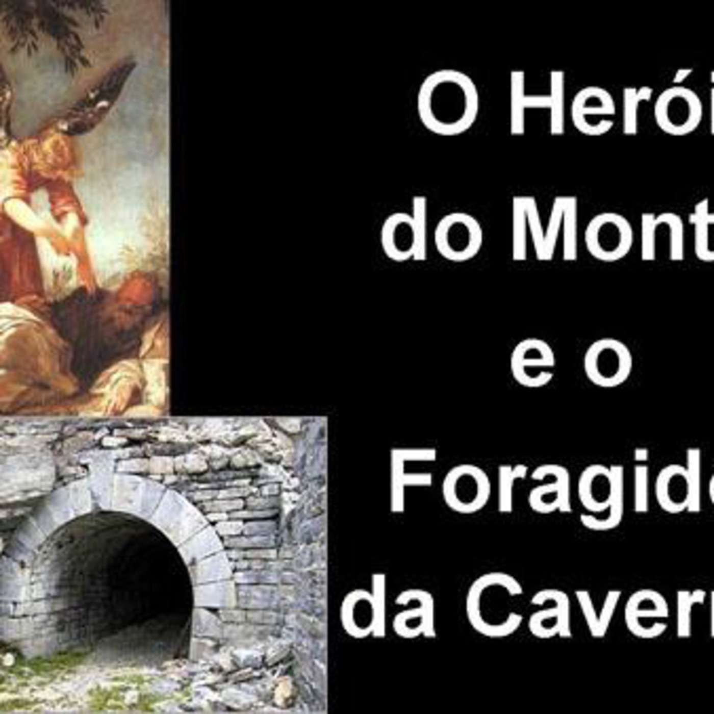 O Herói do Monte e o Foragido da Caverna episode artwork