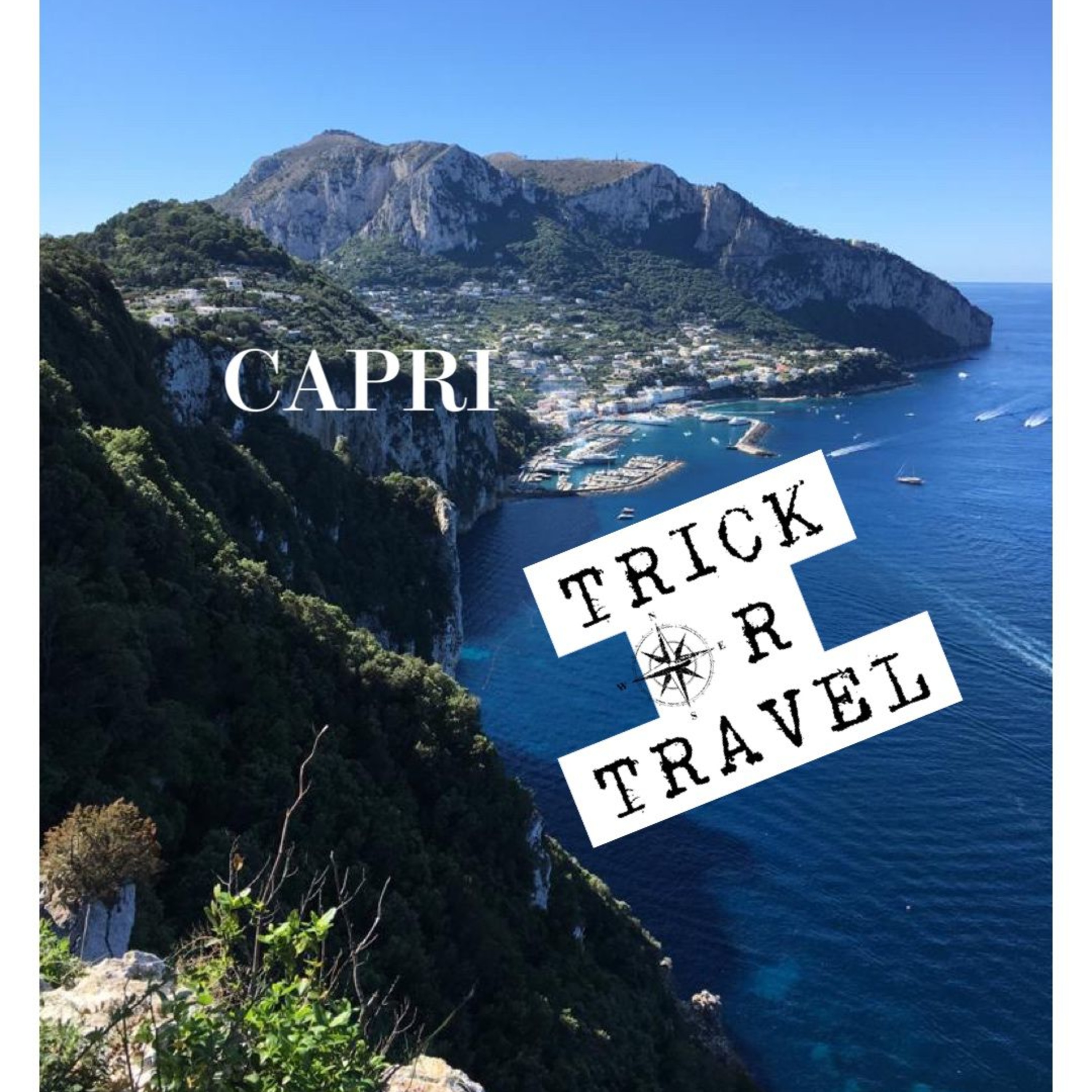 Episode 4: IleWanderlust - TRick Or Travel - South of Italy (CAPRI) English version