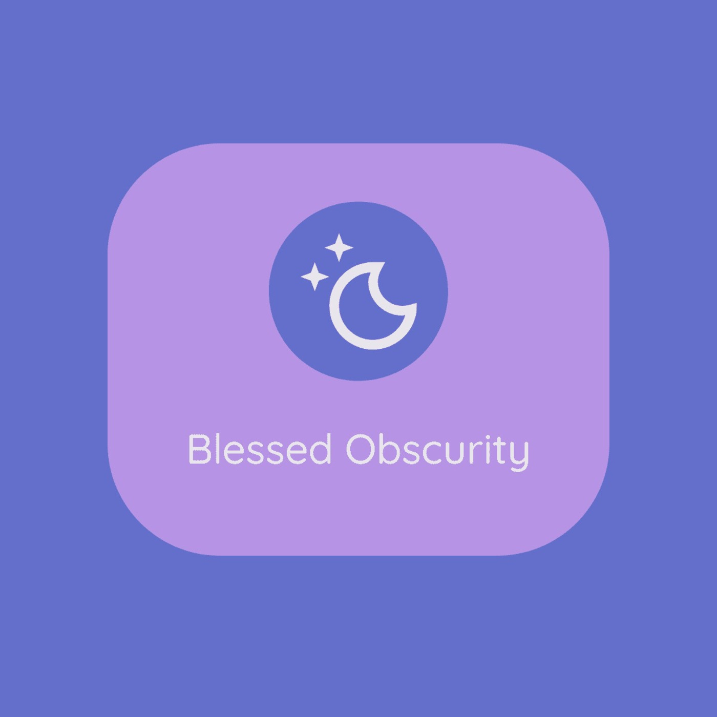 Blessed Obscurity