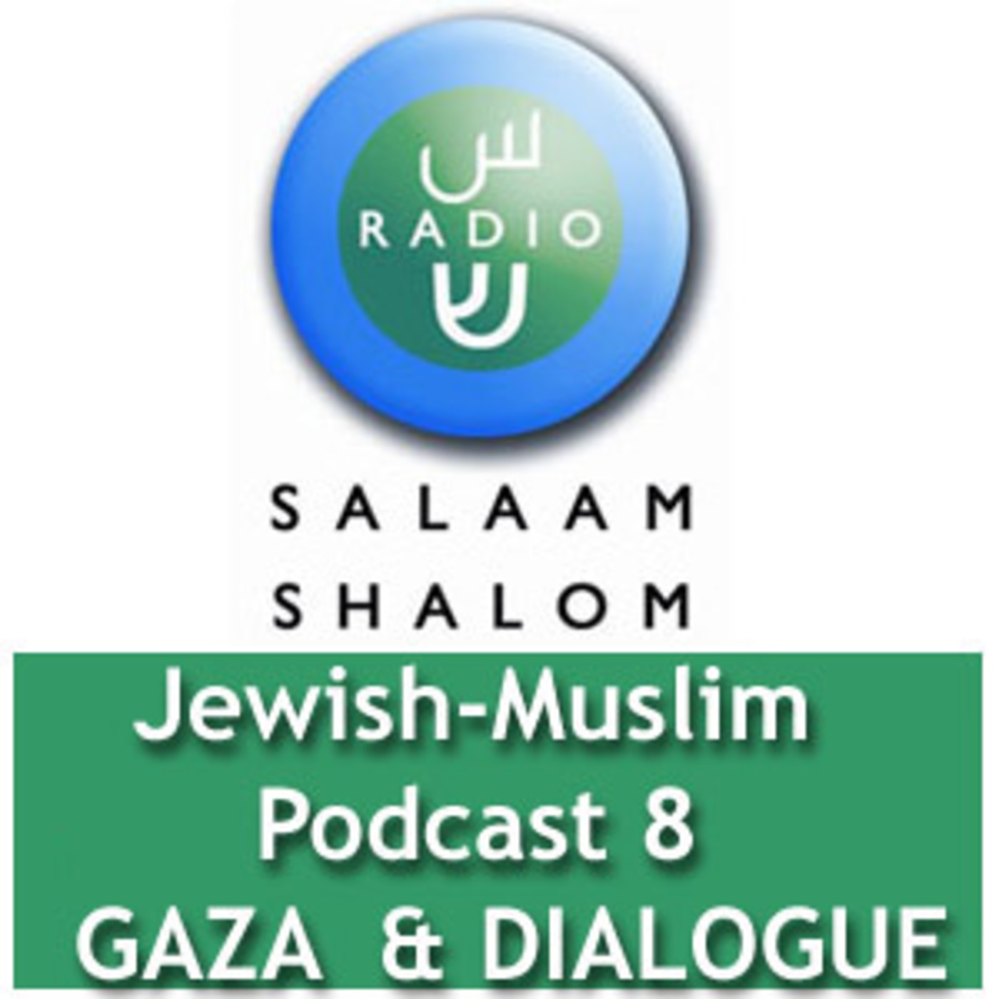 Podcast 8 "Gaza and Dialogue"